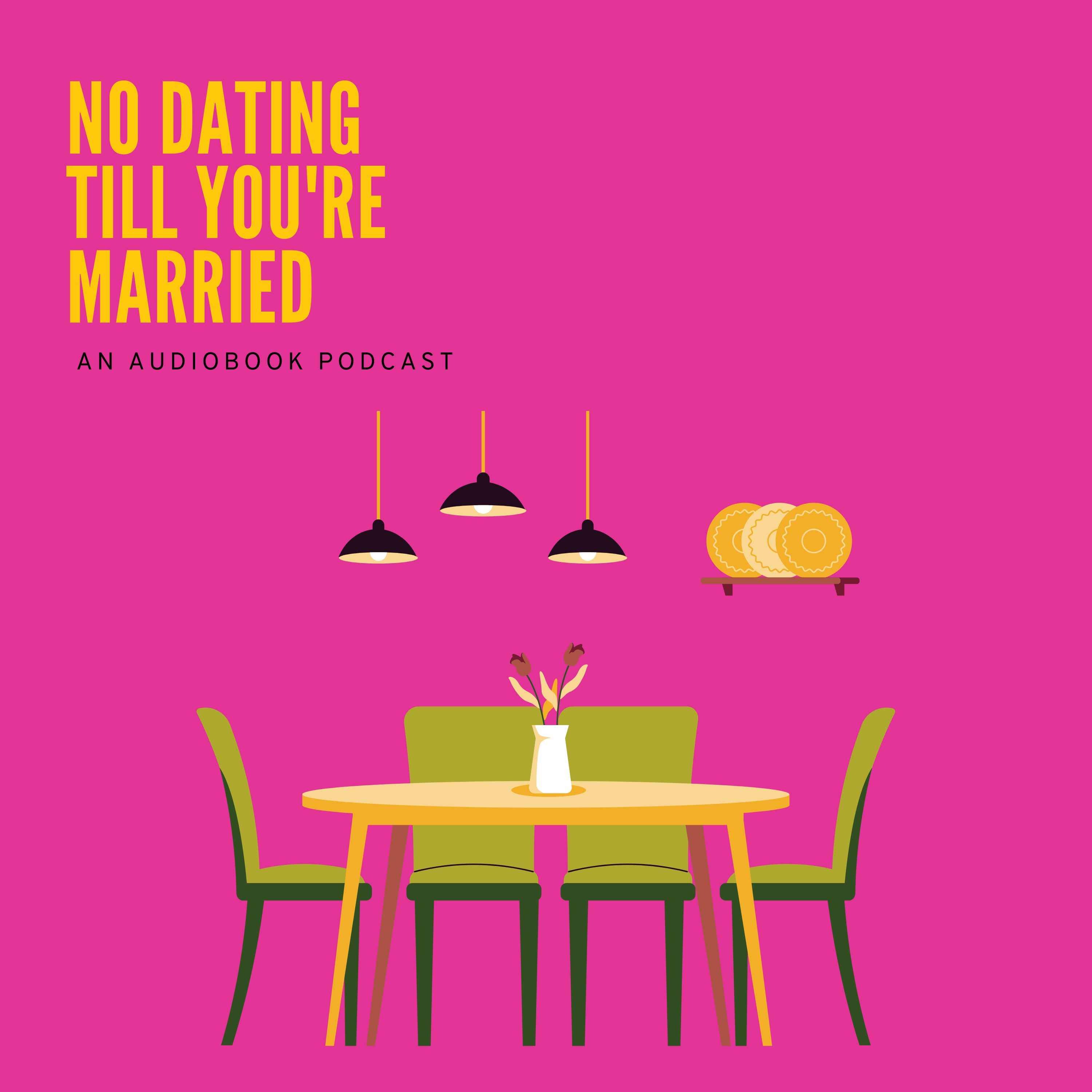 No Dating Till You\'re Married