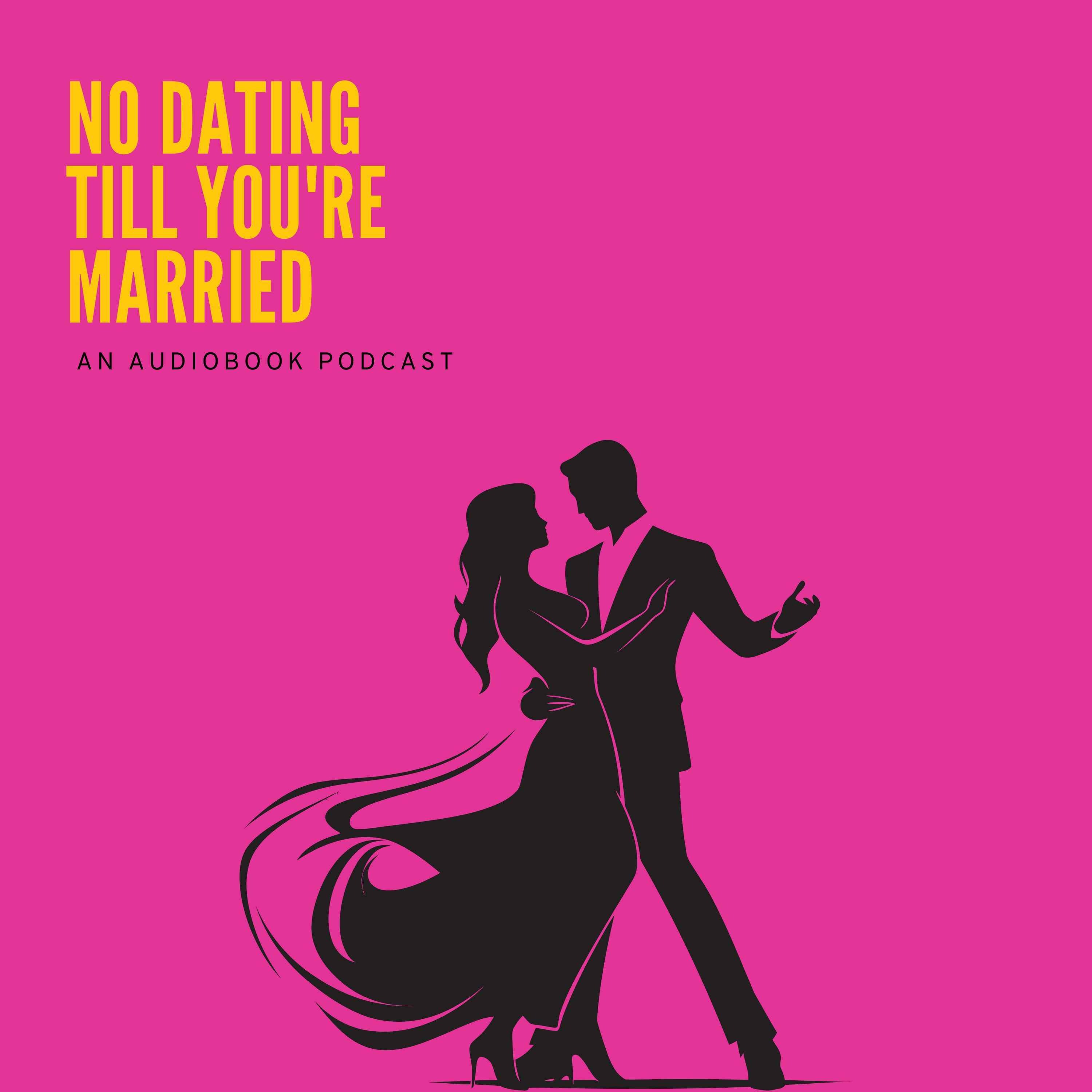 No Dating Till You\'re Married