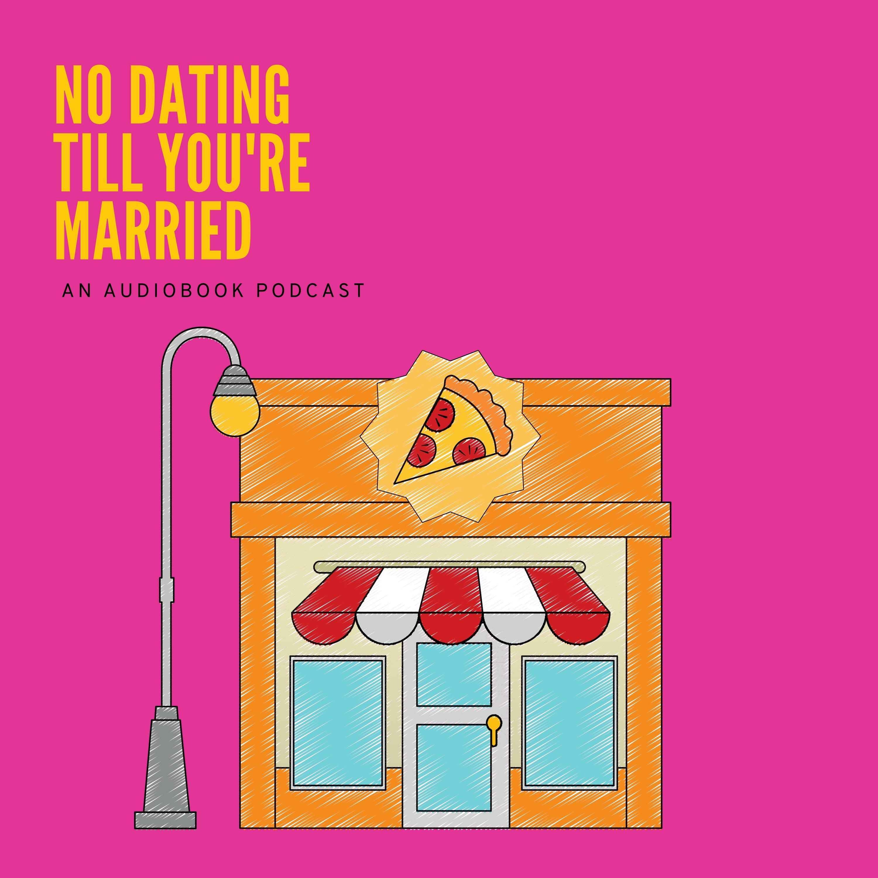 No Dating Till You\'re Married