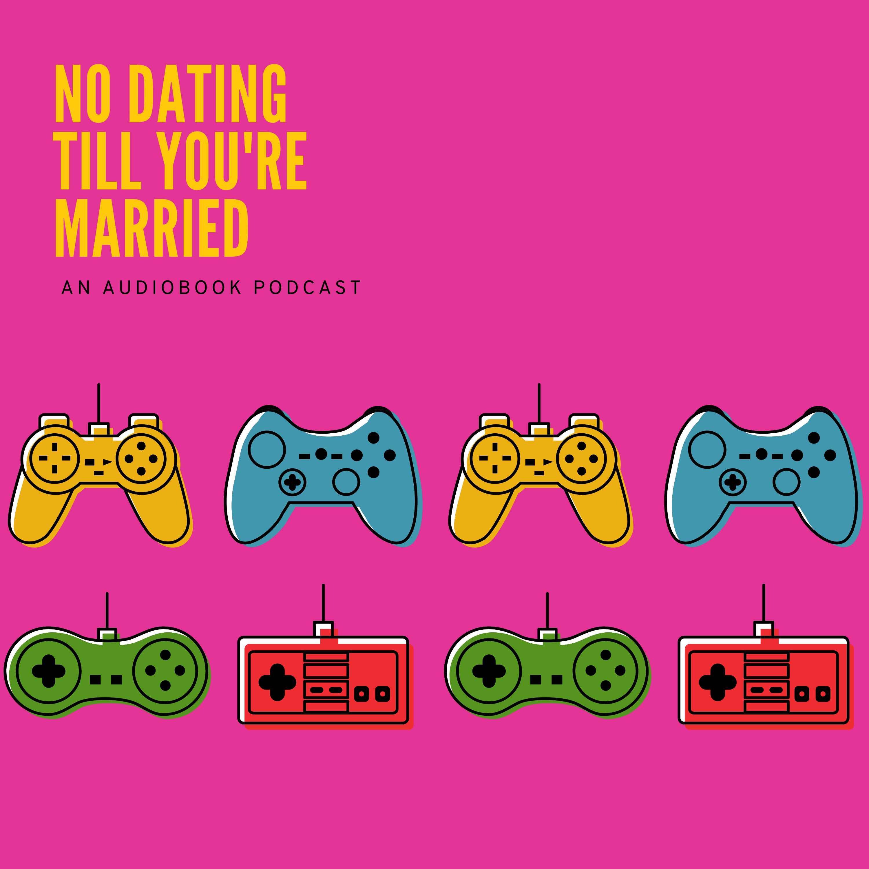No Dating Till You\'re Married