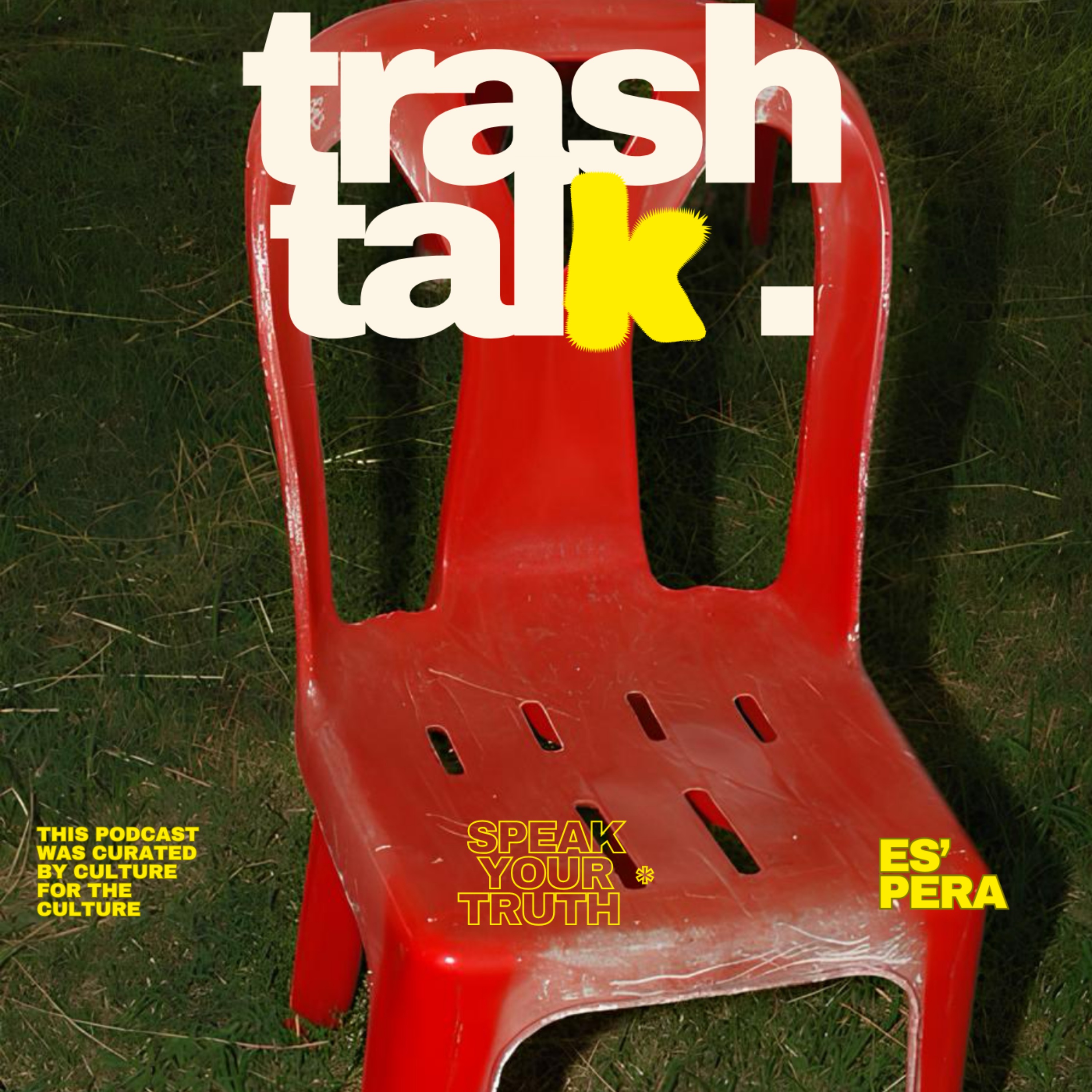 Trash Talk.