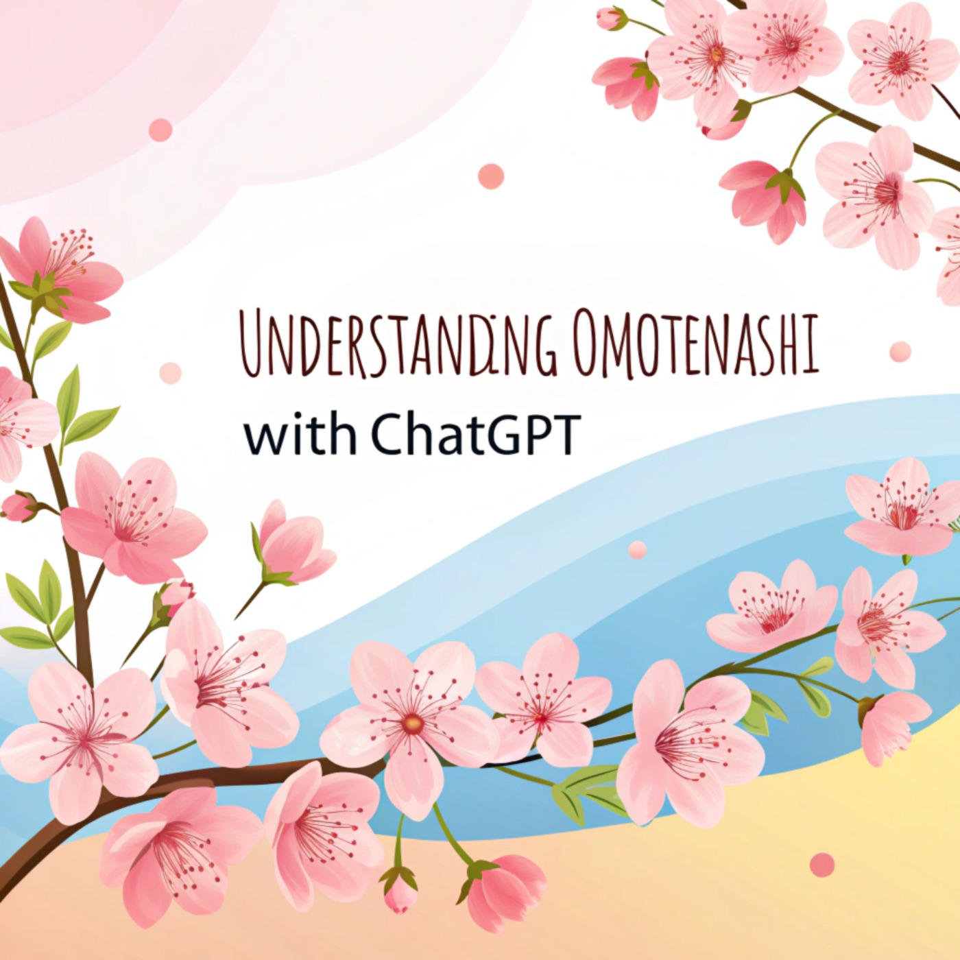 🌸 Understanding Omotenashi with ChatGPT 🌸 episode artwork