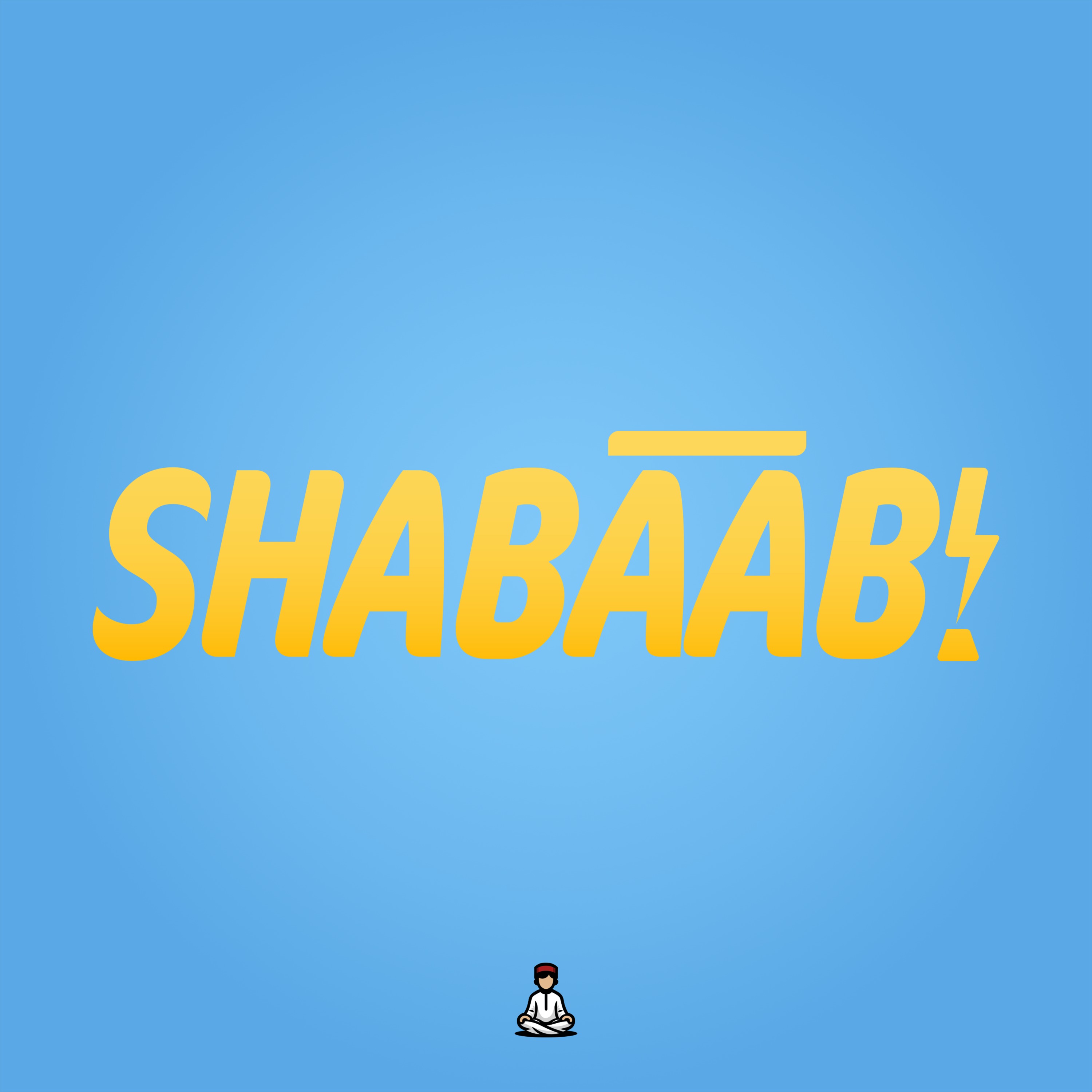 SHABĀĀB! - شباب
