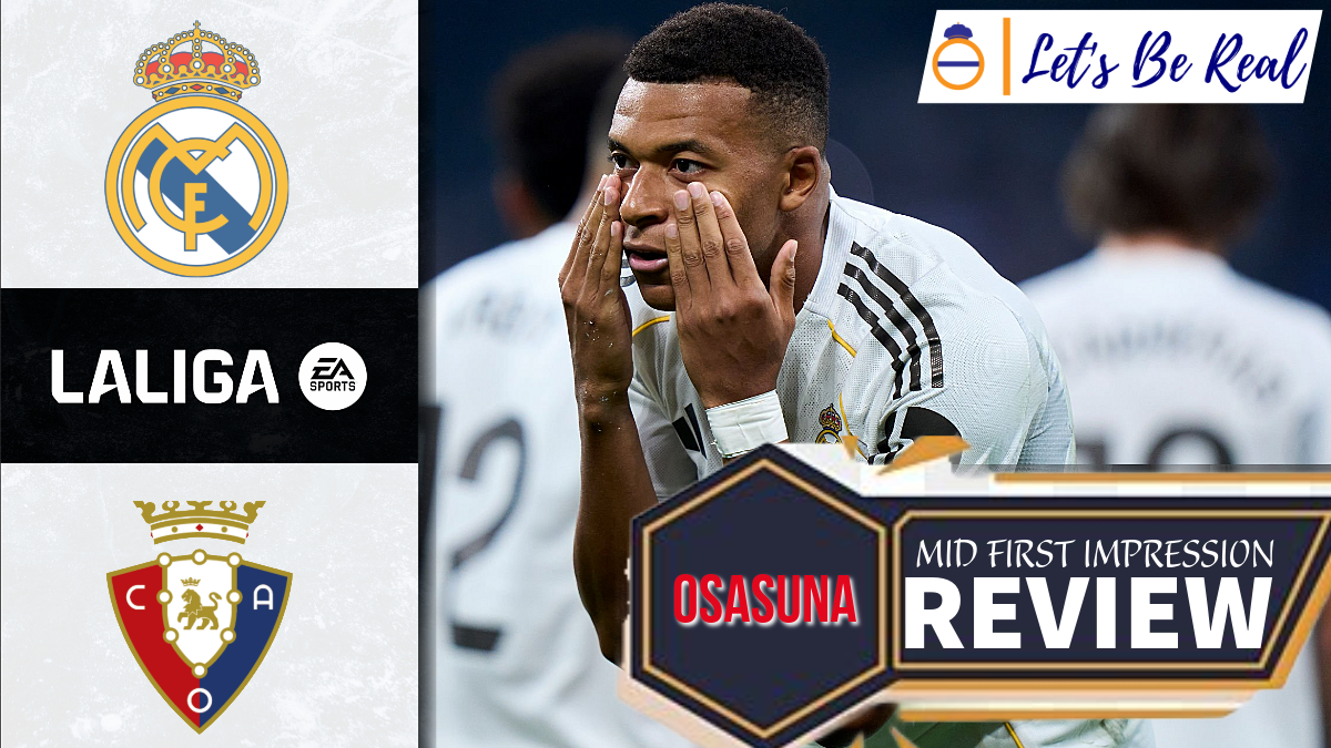 MID First Impression 😶 | Real Madrid CF vs CA Osasuna La Liga MD01 Post Match ✨ | Lets be Real