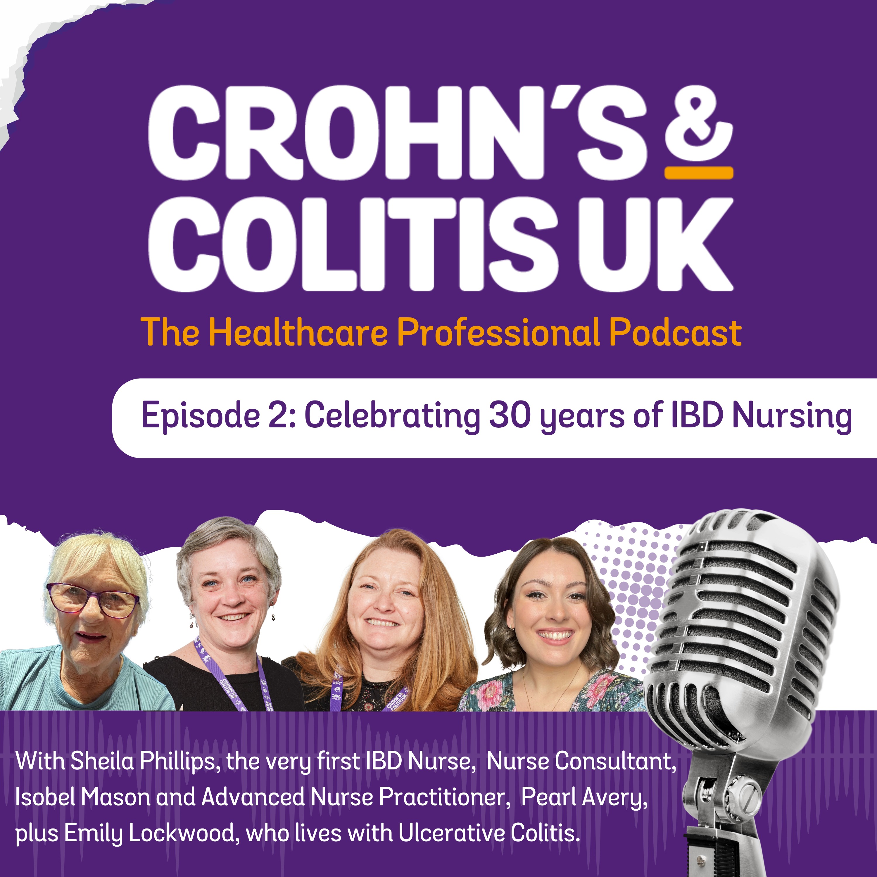 Episode 2: Celebrating 30 years of IBD Nursing with Sheila Phillips, the very first IBD Nurse, and more episode artwork