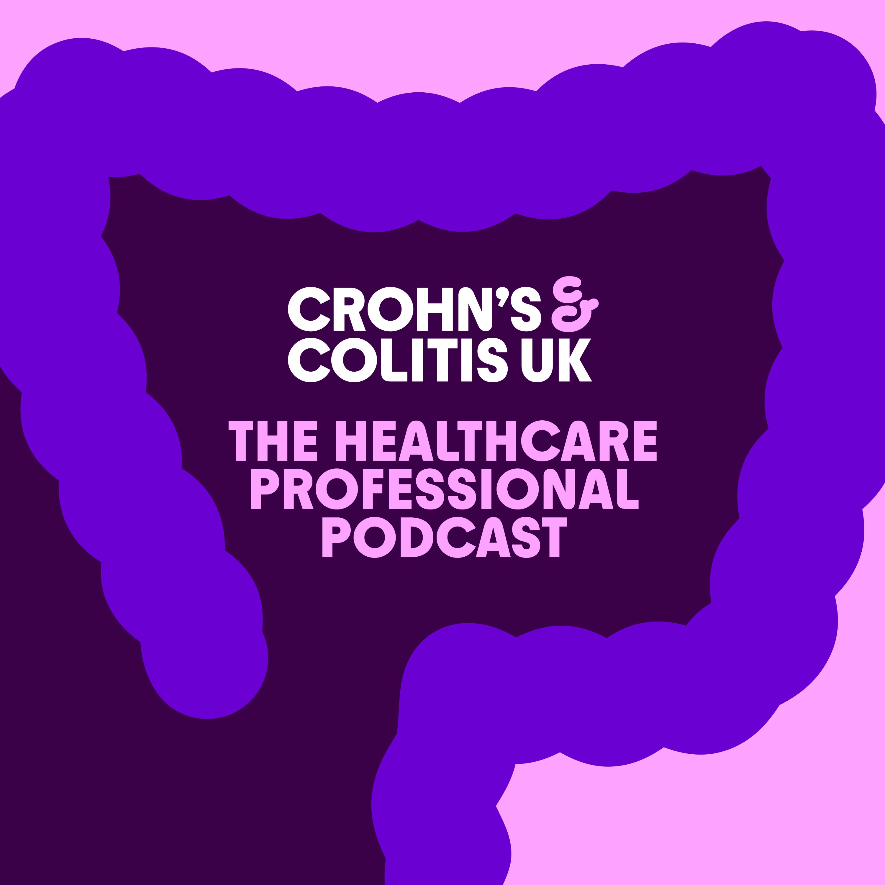 Crohn’s & Colitis UK – The Healthcare Professional Podcast