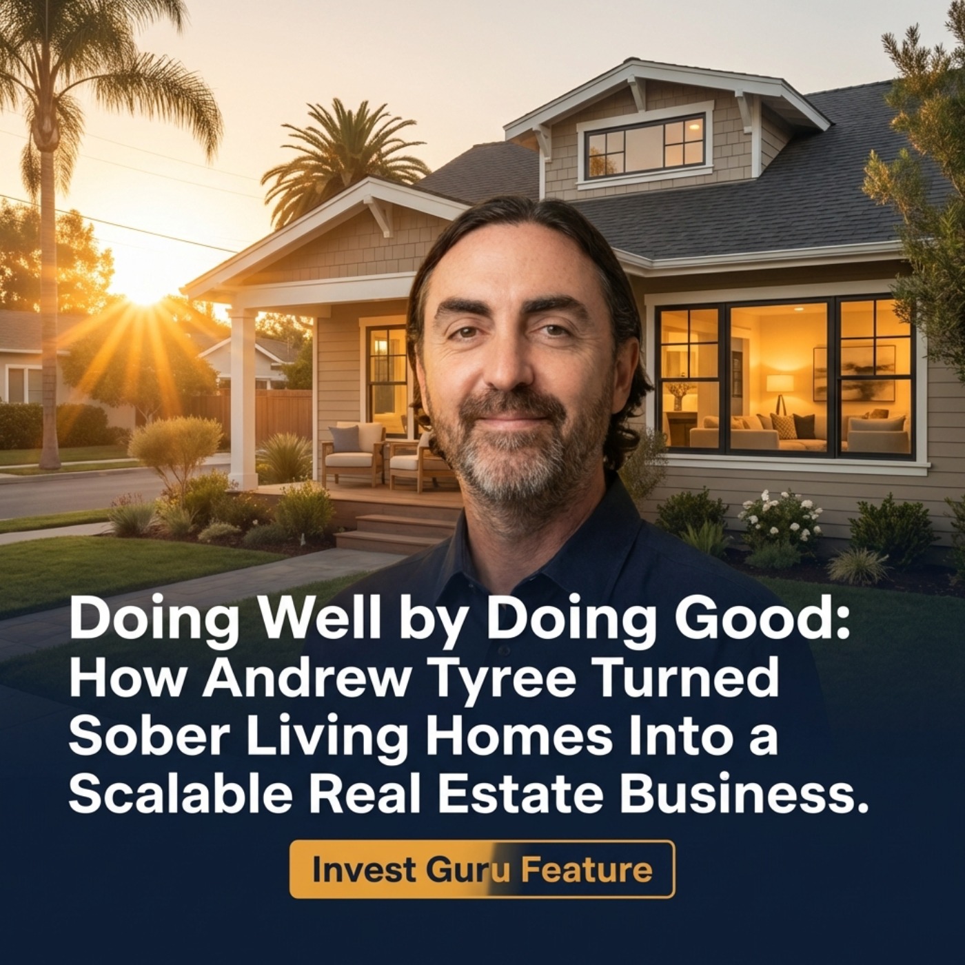 Doing Well by Doing Good: How Andrew Tyree Turned Sober Living Homes Into a Scalable Real Estate Business episode artwork