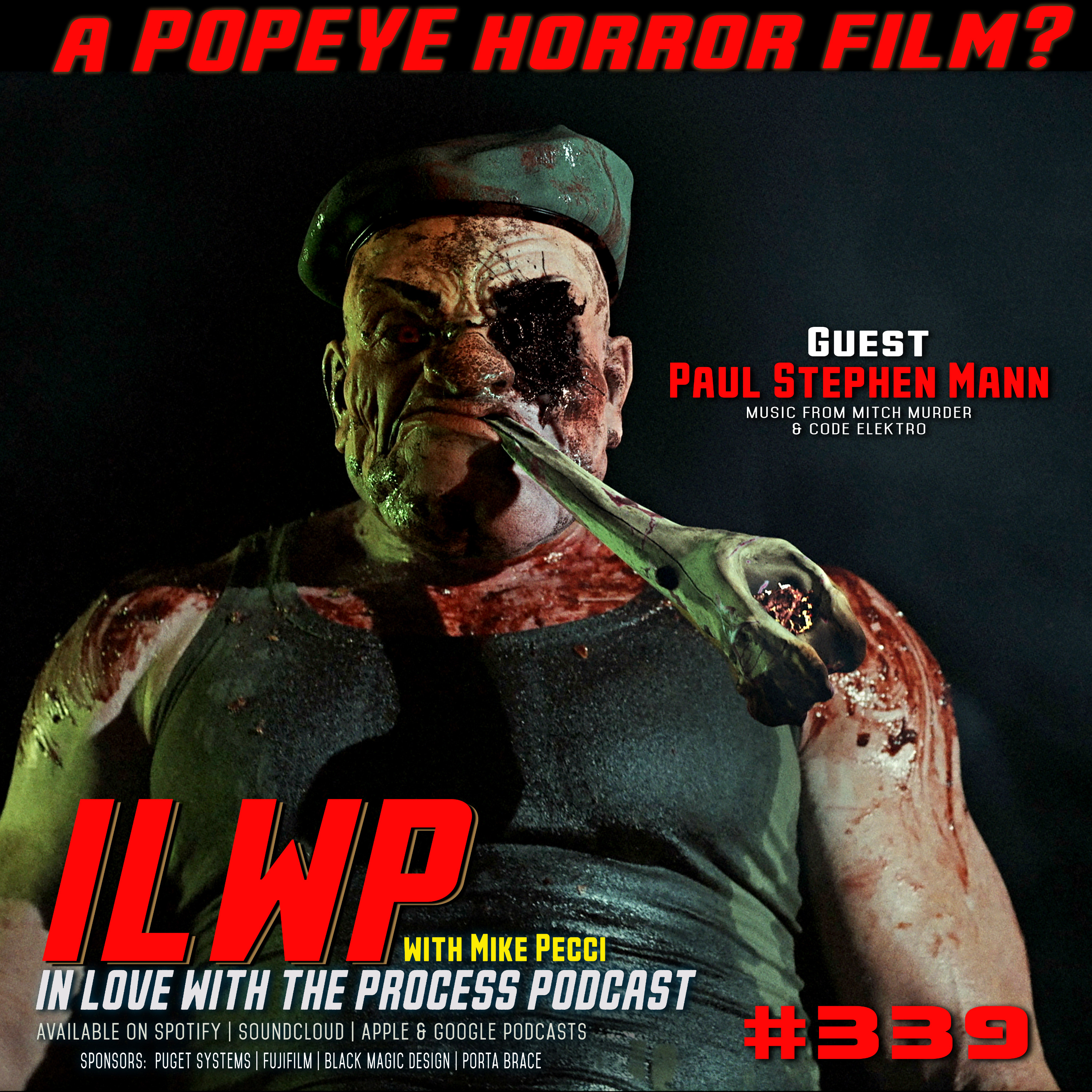 EP 339 | Spinach & Gore: Shocking Secrets Behind the Popeye Cult Horror Film! (w/Paul Stephen Mann)