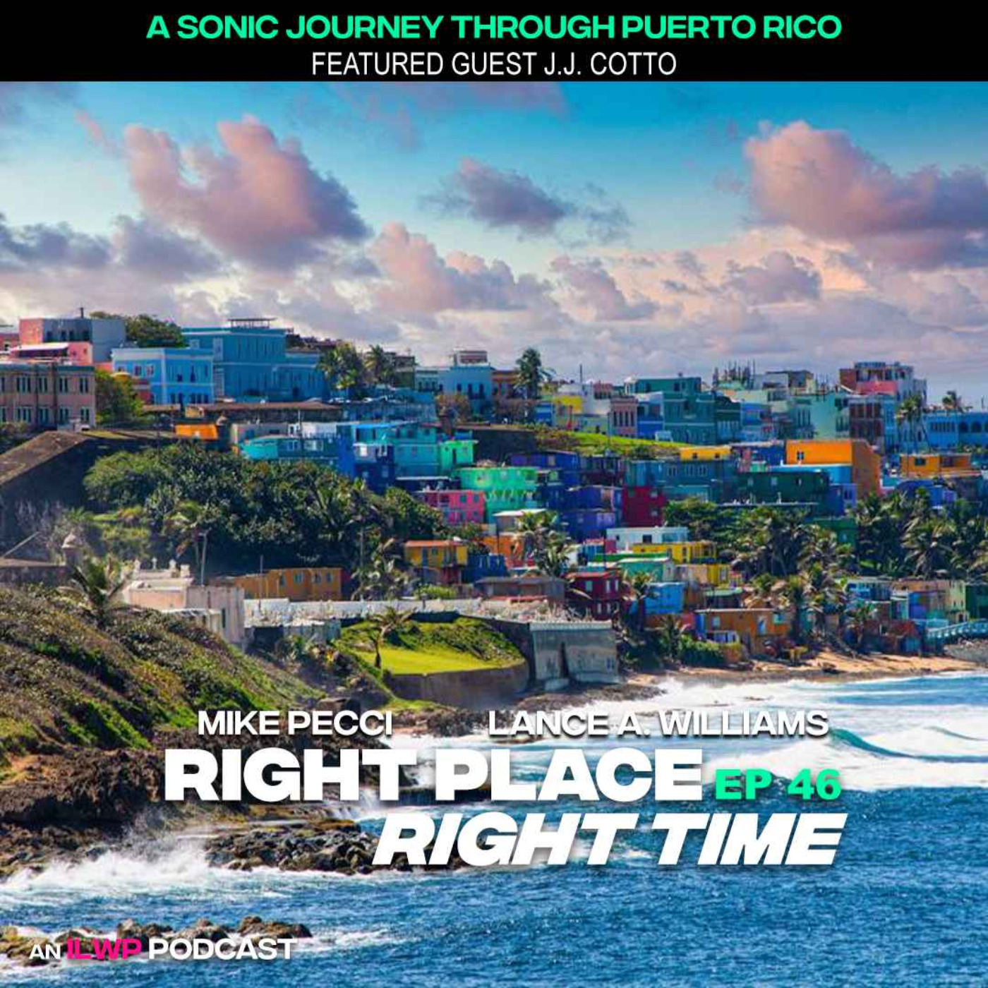 RPRT46 | A Sonic Journey Through Puerto Rico (w/ J.J. Cotto)