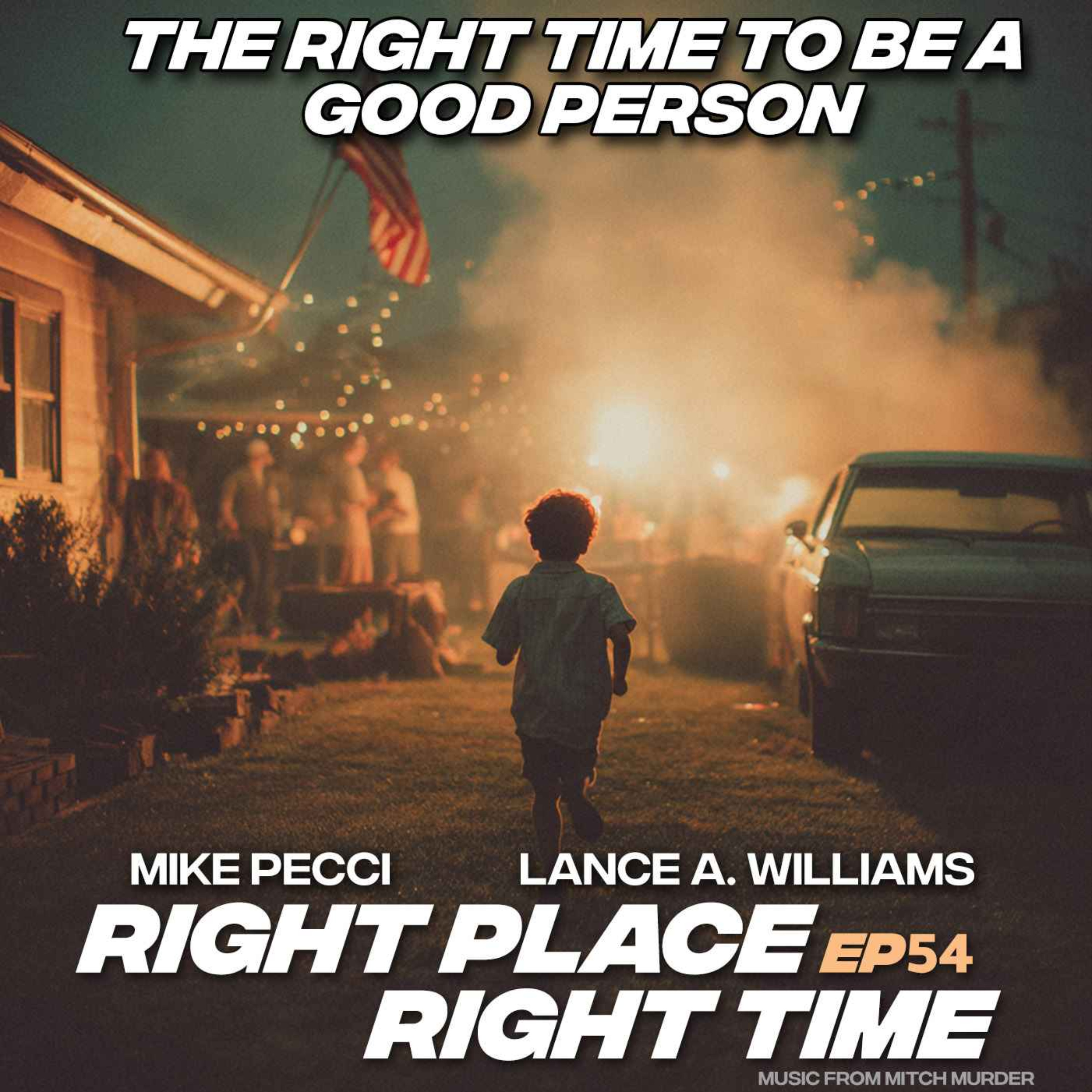 RPRT 54 |  Right Time to be a Good Person