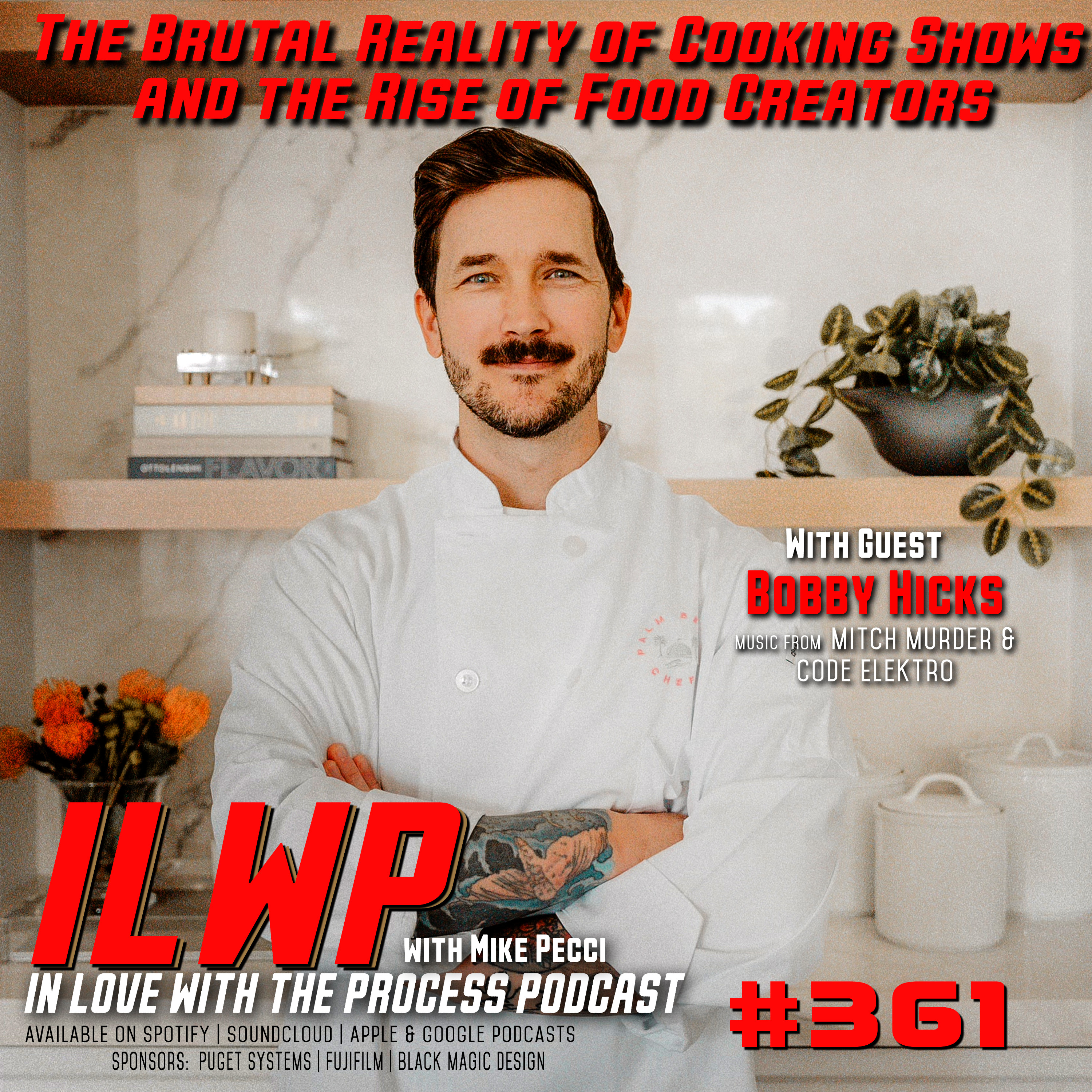 EP361 | The Brutal Reality of Cooking Shows and the Rise of Food Creators (w/ Bobby Hicks)