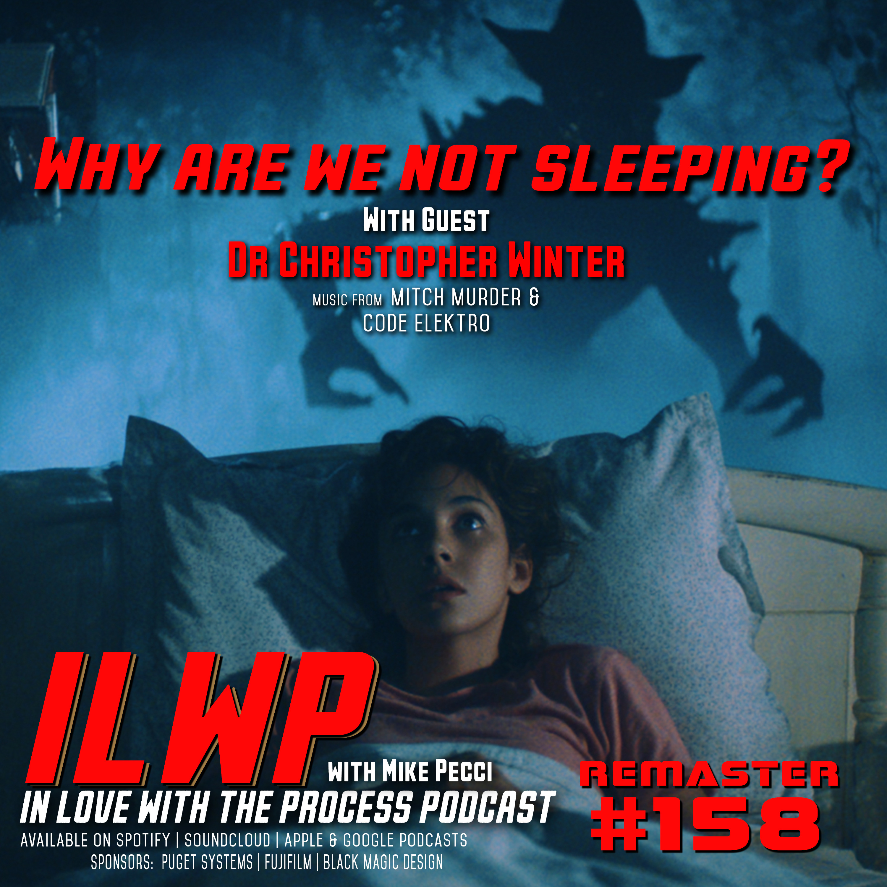 EP158 Remastered | Why are we not sleeping? (w/ Dr Christopher Winter)