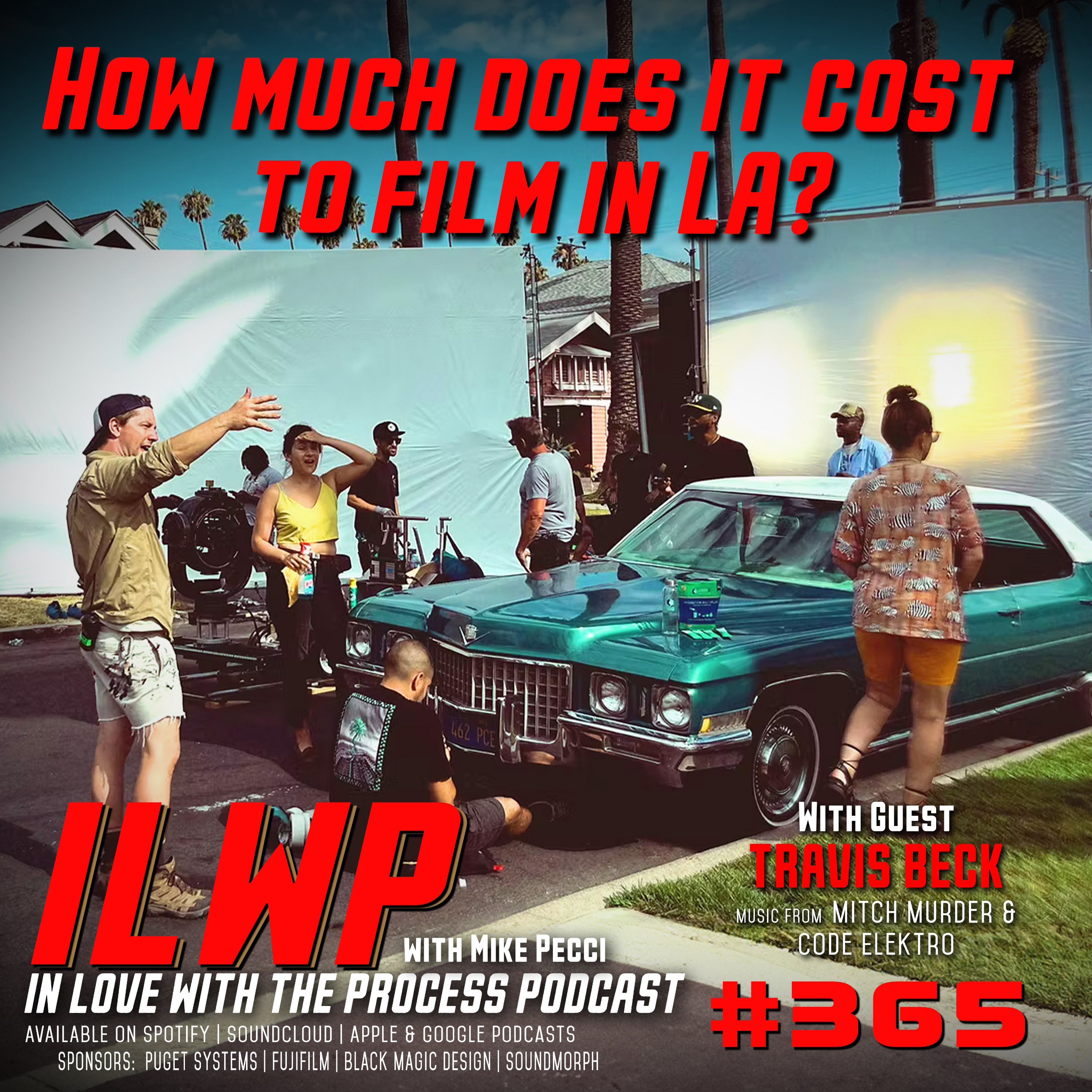 EP365 | How much does it cost to film in LA? (w/ Travis Beck) episode artwork