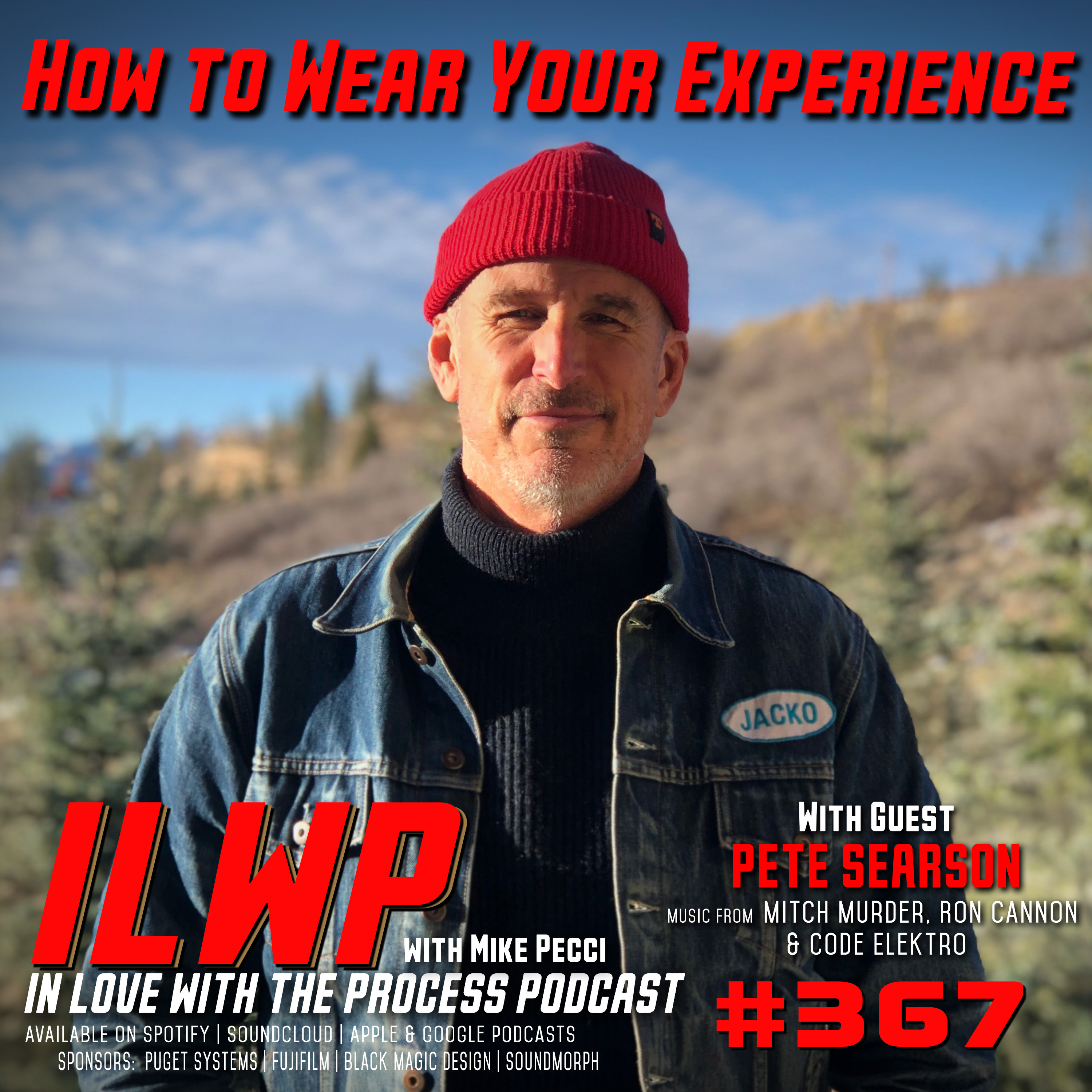 EP367 |  How Experience Shapes the Way You Present Yourself (w/ Pete Searson)