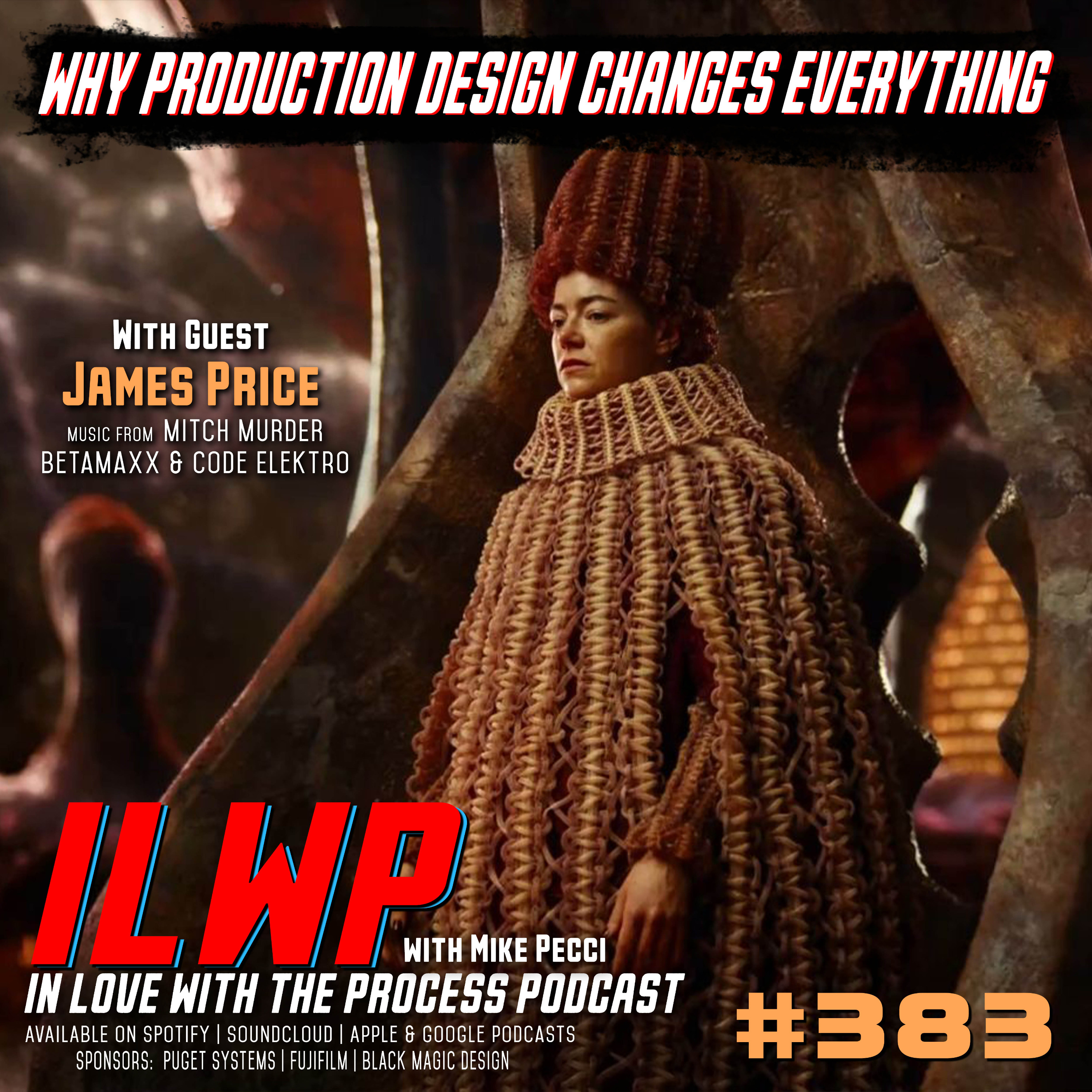 EP383 | Why Production Design Changes Everything (w/ James Price)