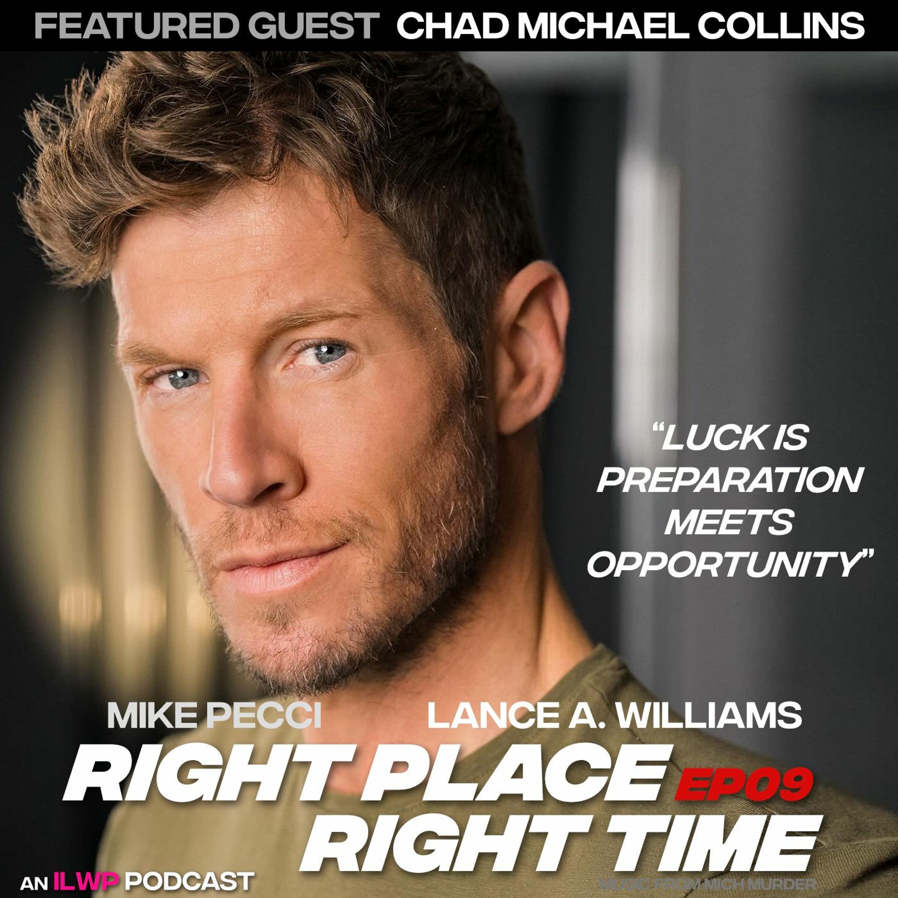 RPRT09 | How Can You Become a Film Franchise Lead Actor? (w/ Chad Michael Collins)