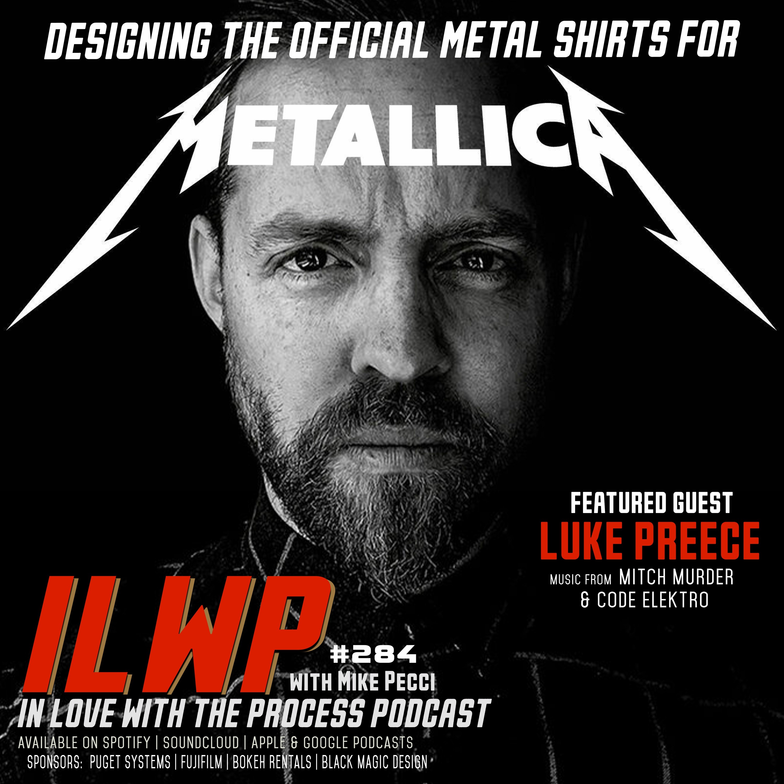 EP284 | Designing the Official Metal Shirts for Metallica (w/ Luke Preece)