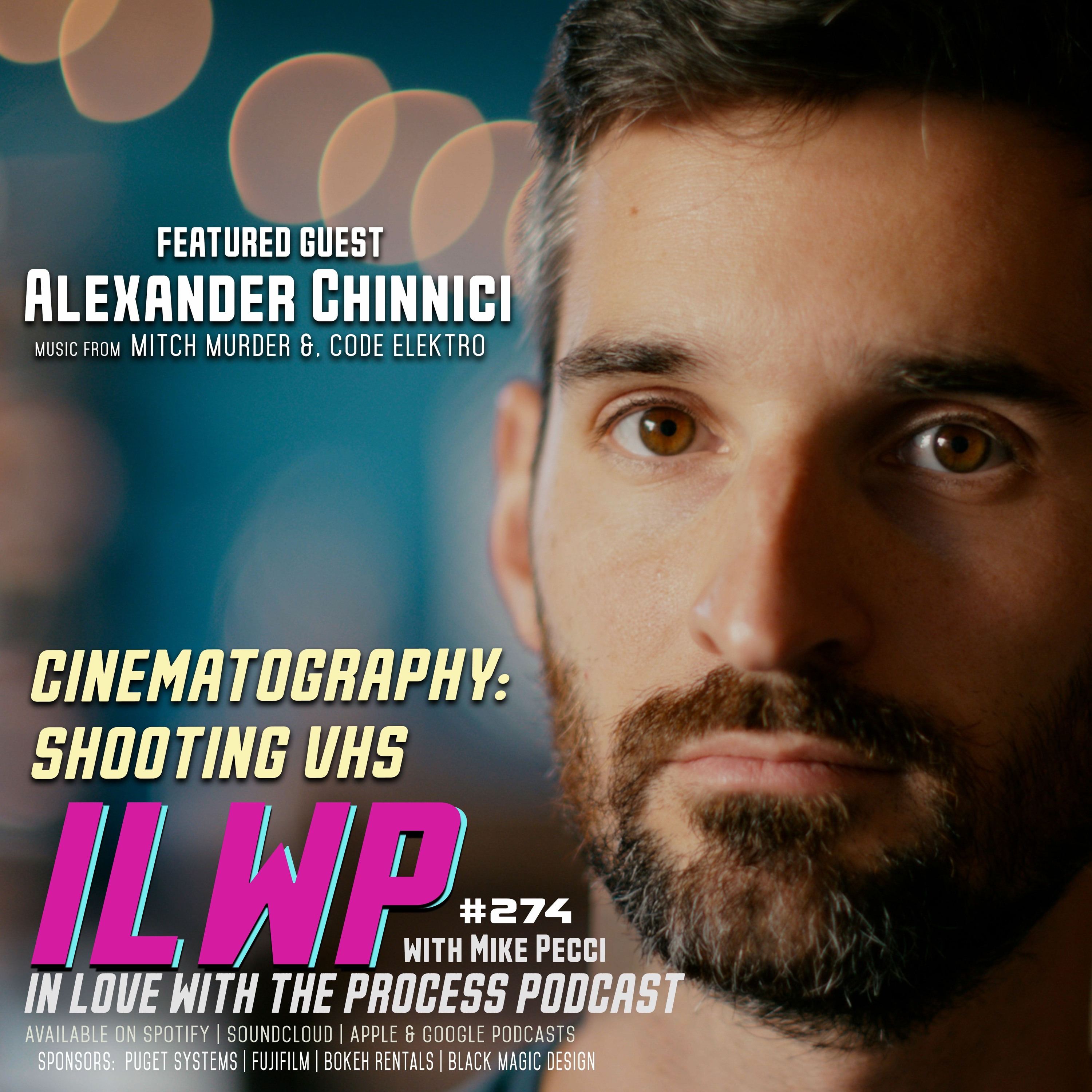 EP274 | Cinematography: Shooting on VHS (w/ Alexander Chinnici)