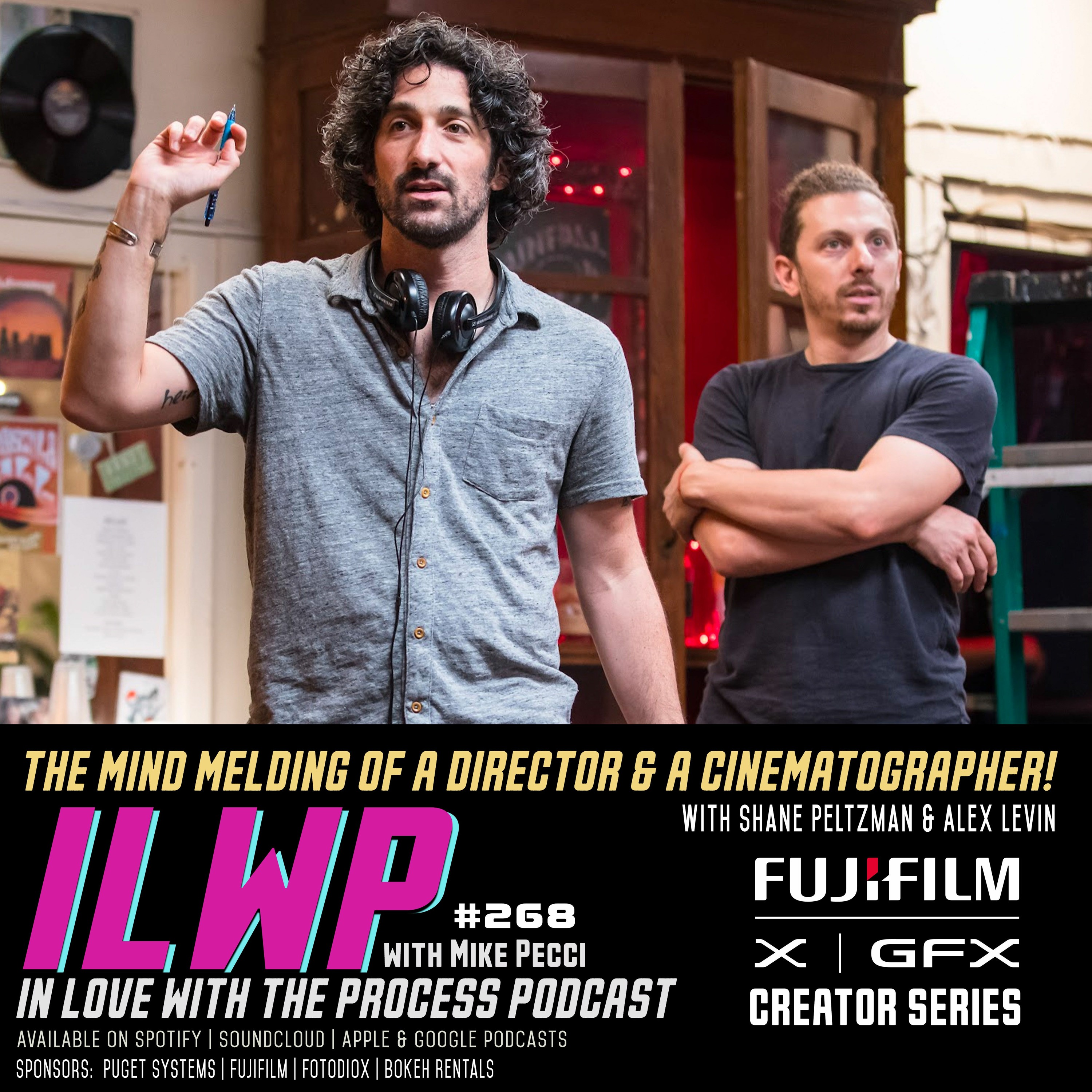 EP268 | FUJIFILM CREATOR SERIES | Cinematographer & Director Mindmeld (w/ Shane & Alex)