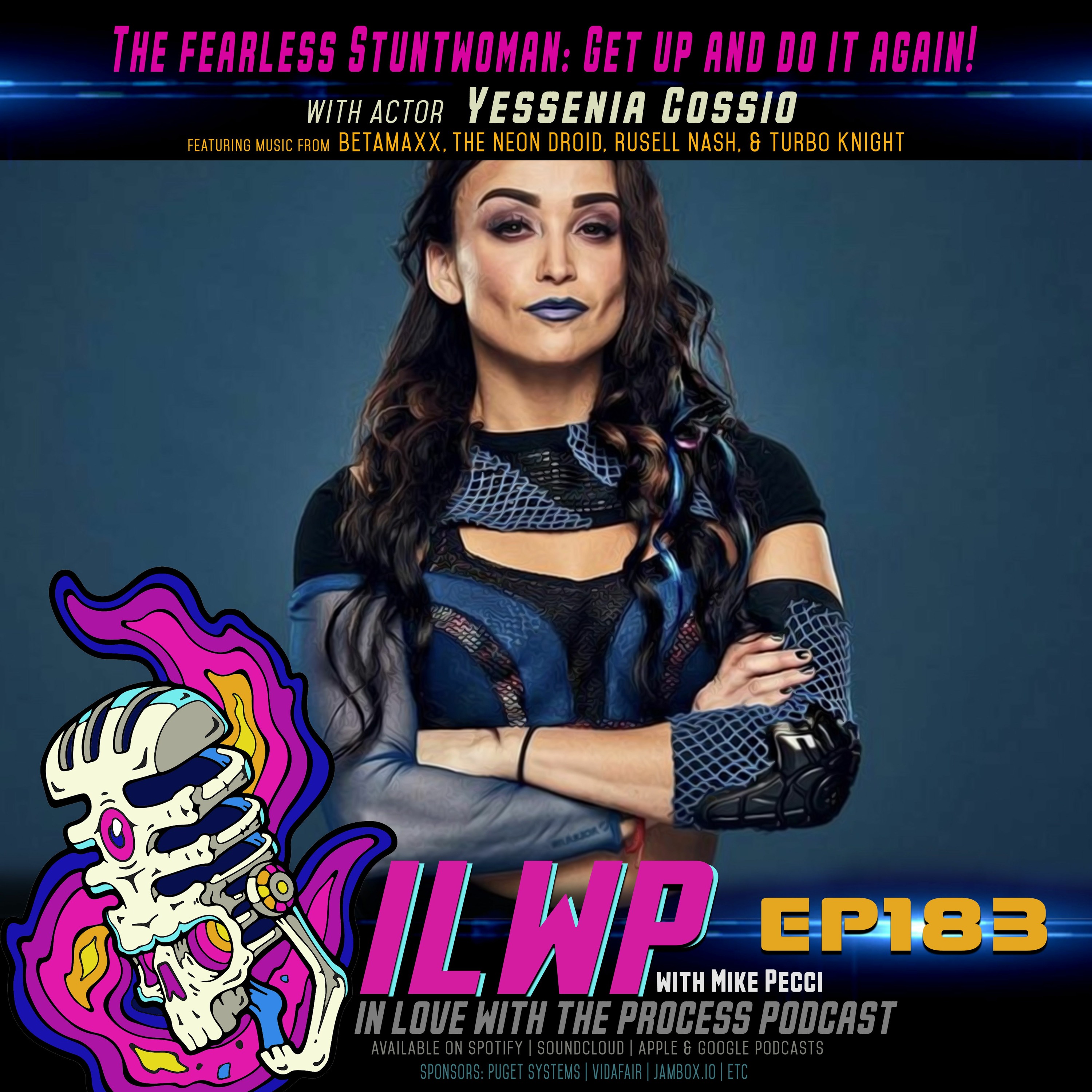 EP183 | The fearless Stuntwoman: Get up and do it again (w/ Yessenia Cossio)