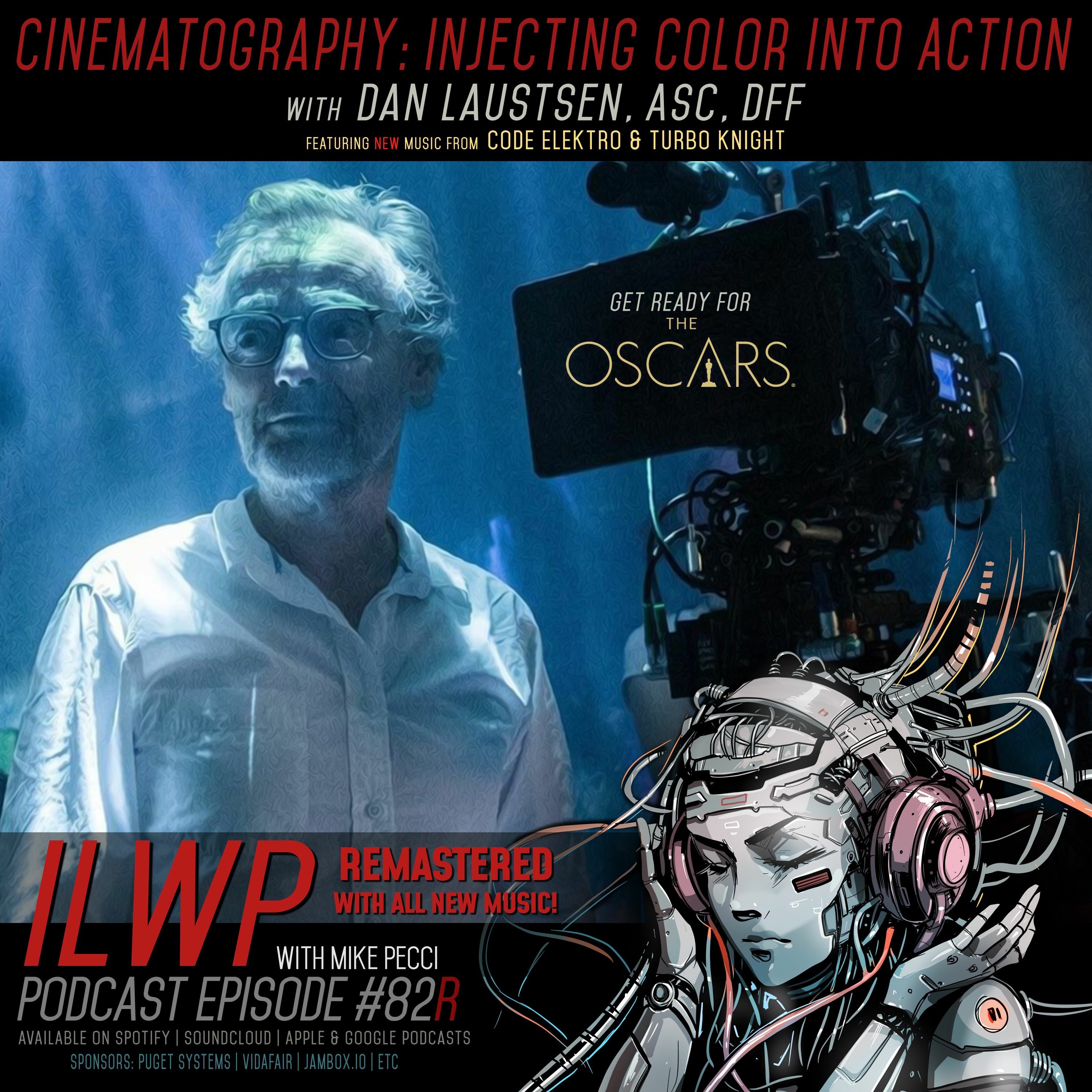 EP82R | Oscar Nominated Cinematography: Dan Laustsen REMASTERED