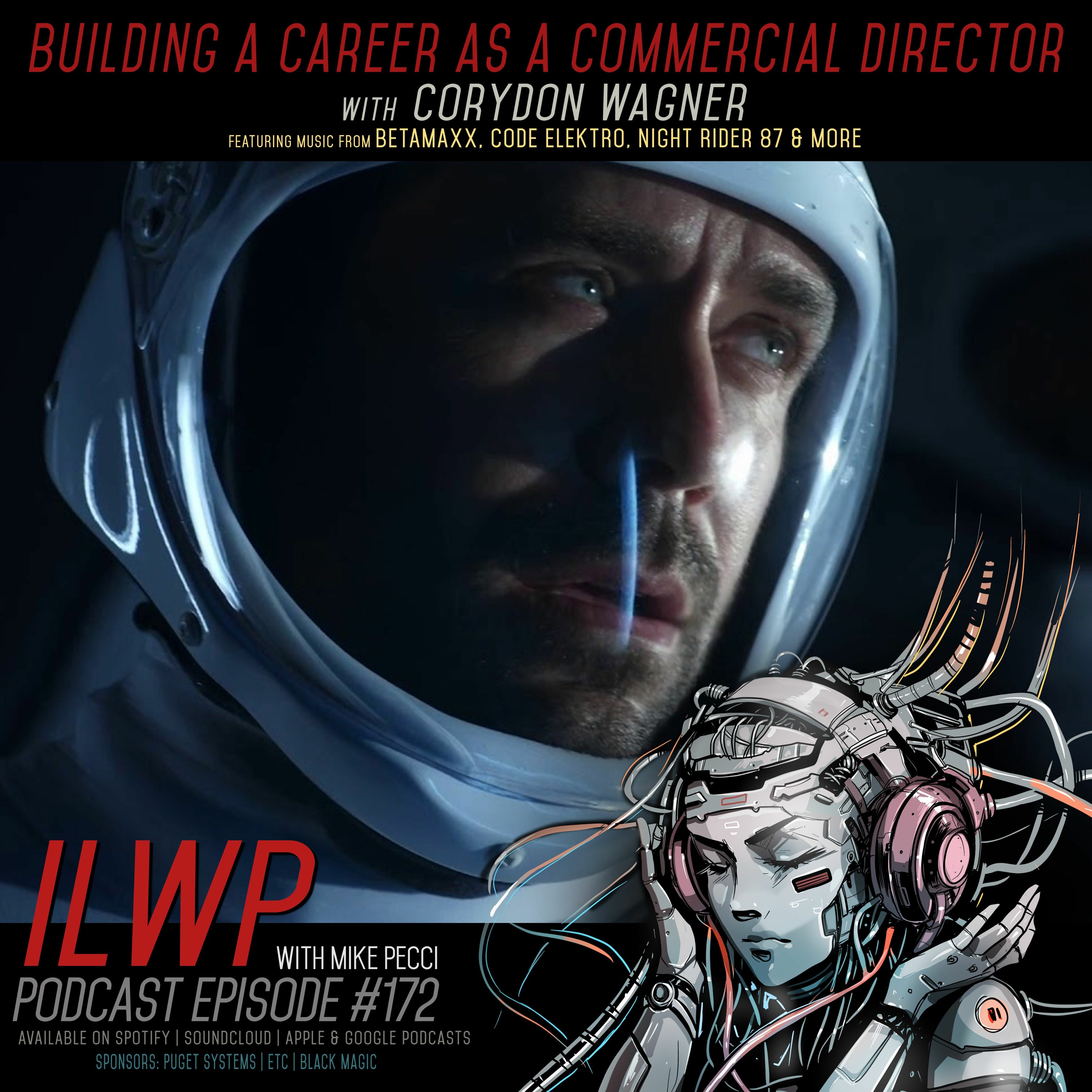 EP172 | Building a Career as a Commercial Director (w/ Corydon Wagner)