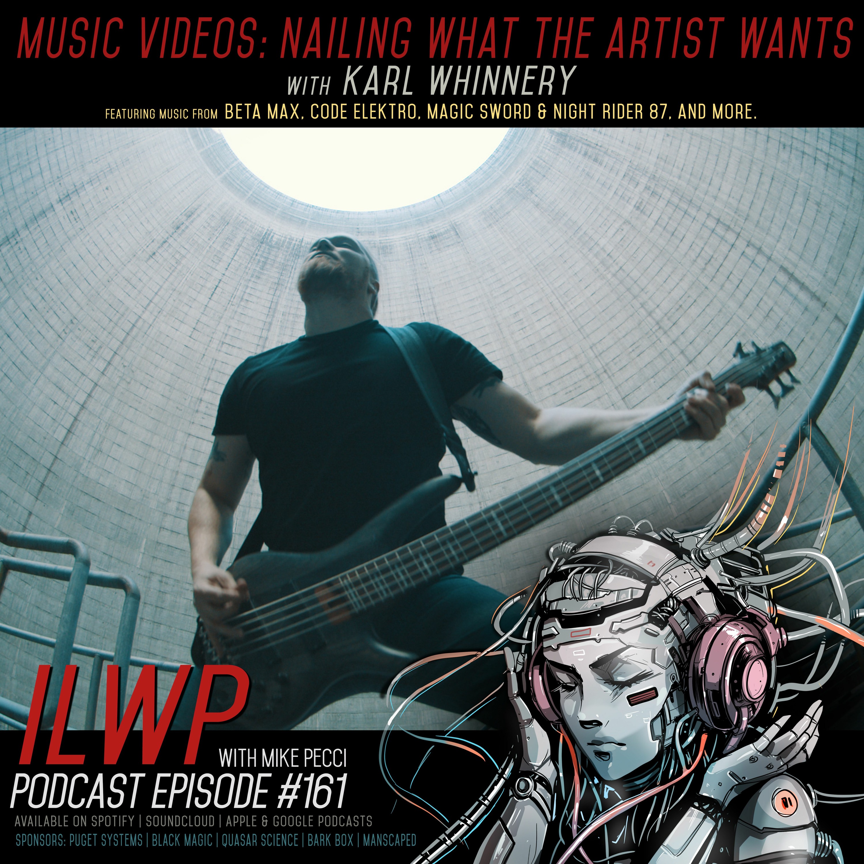 EP161 | Music Videos: Nailing what the artist wants (w/ Karl Whinnery)