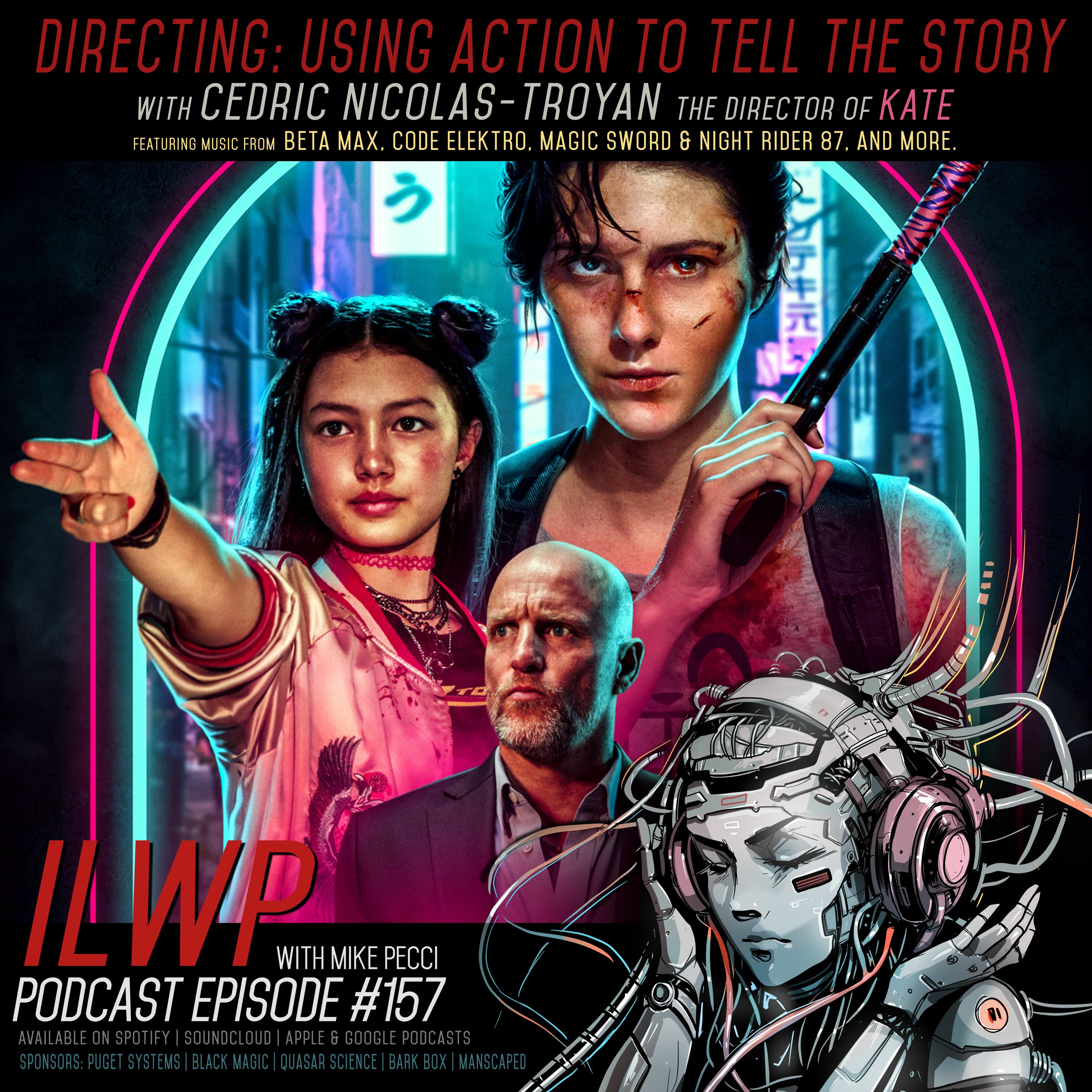 EP157 | Directing: Using action to tell the story in KATE (w/ Cedric Nicolas-Troyan)