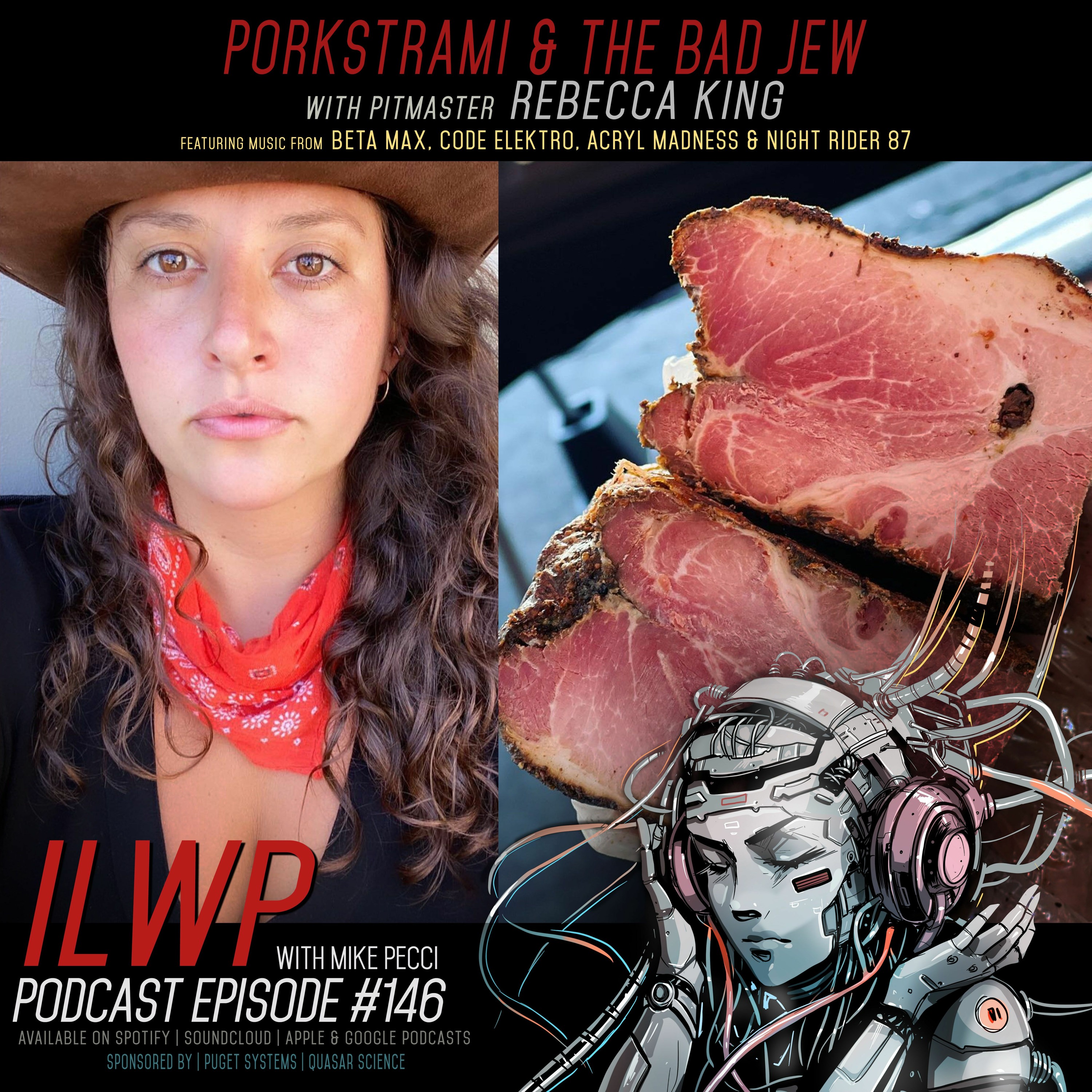 EP146 | Porkstrami(w/ Rebecca King aka The Bad Jew)