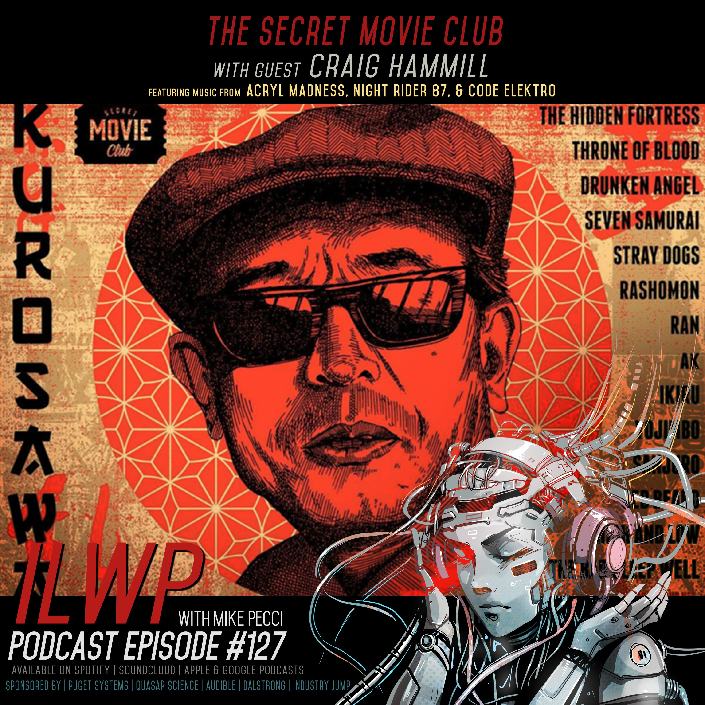 EP127 | The Secret Movie Club (Guest Craig Hammill)