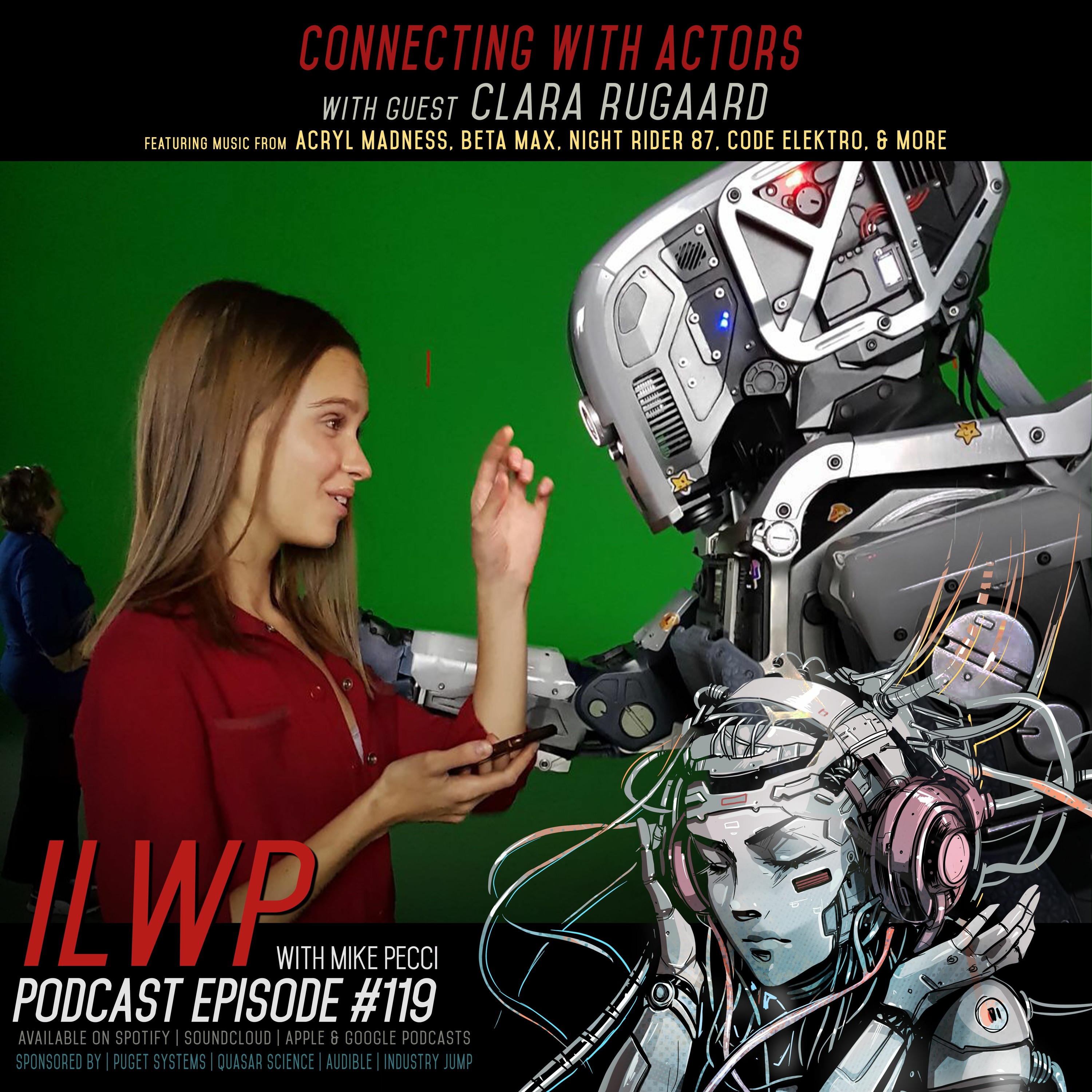 EP119 | Connecting With Actors (Guest Clara Rugaard)