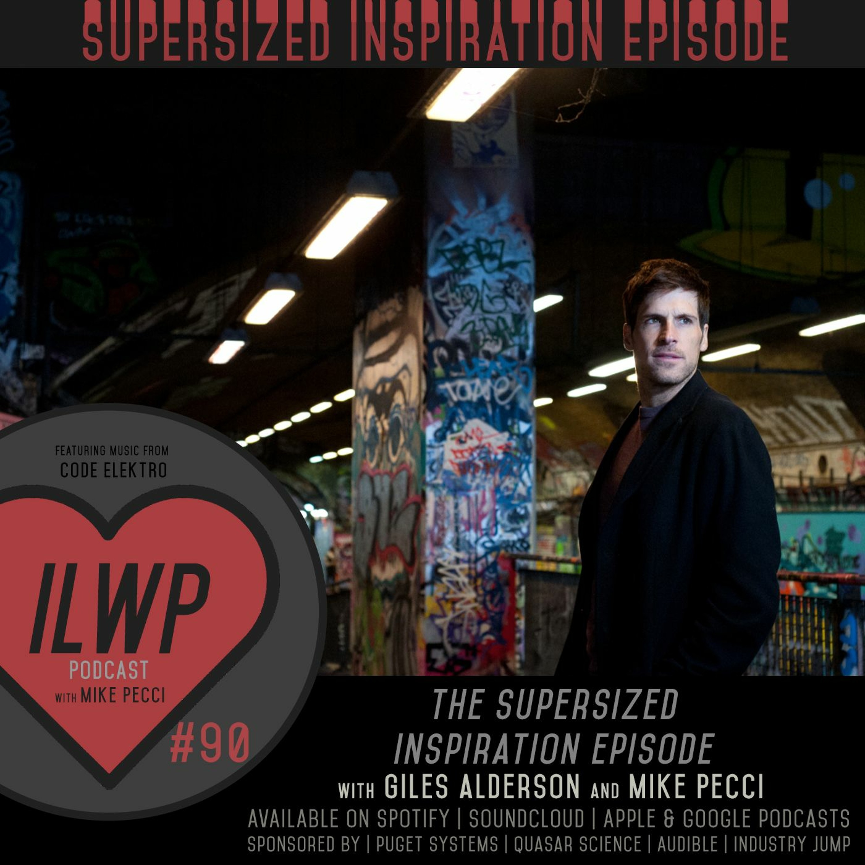 EP90 | The SUPERSIZED INSPIRATION Episode(Guest Giles Alderson)