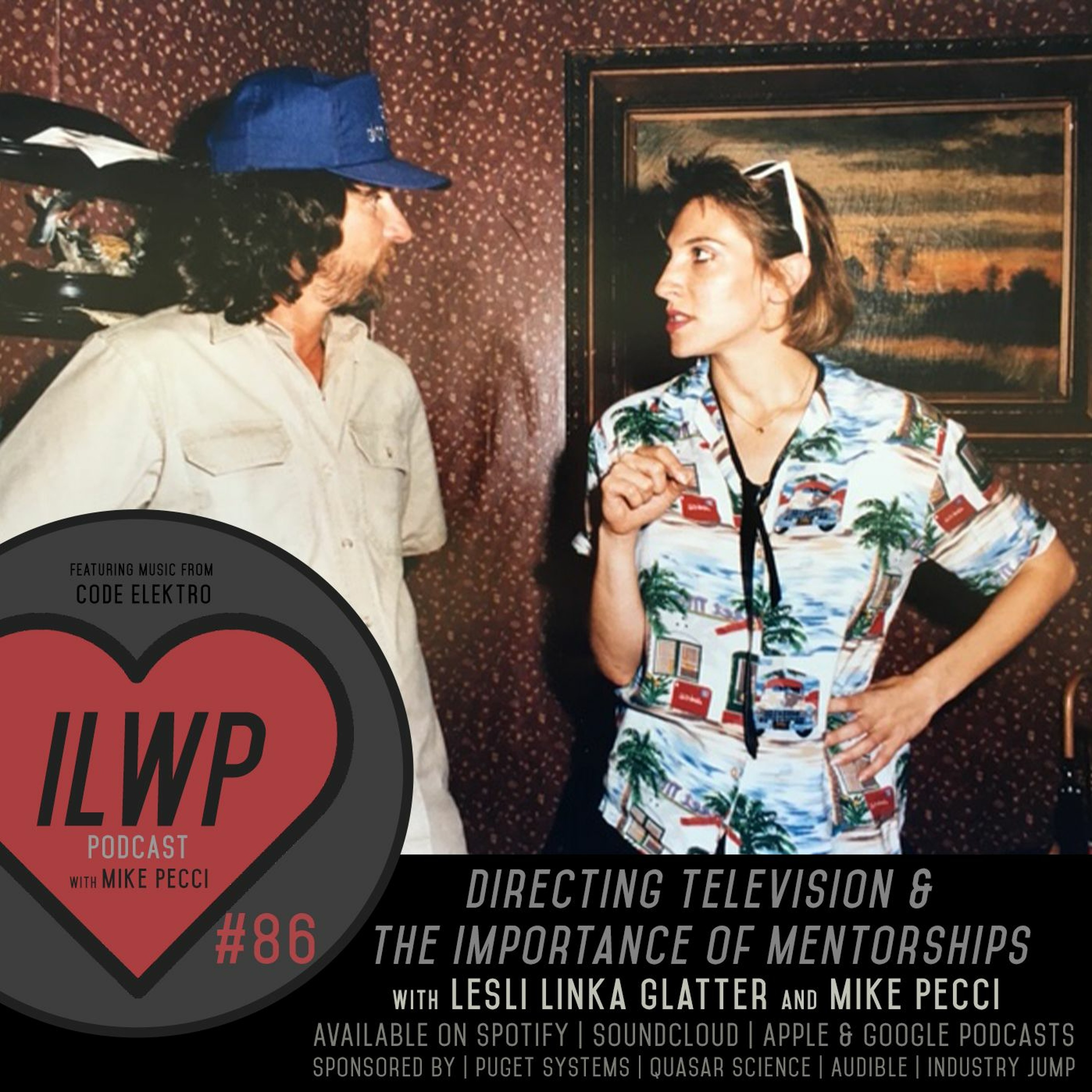 EP86 | Directing Television & The Importance of Mentorships (Guest Lesli Linka Glatter)
