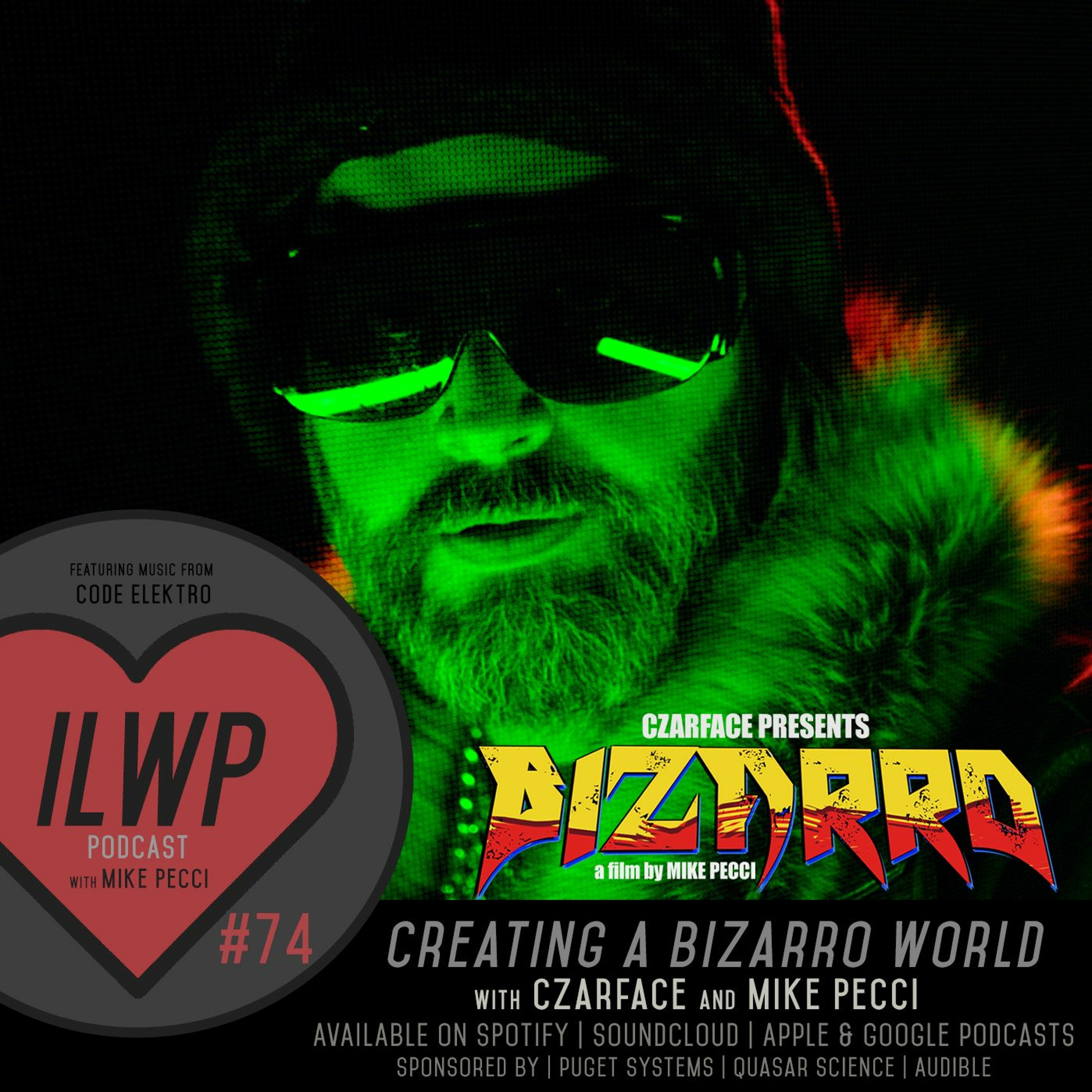EP74 | Creating A Bizarro World (Guests DJ7L & ESOTERIC of Czarface)