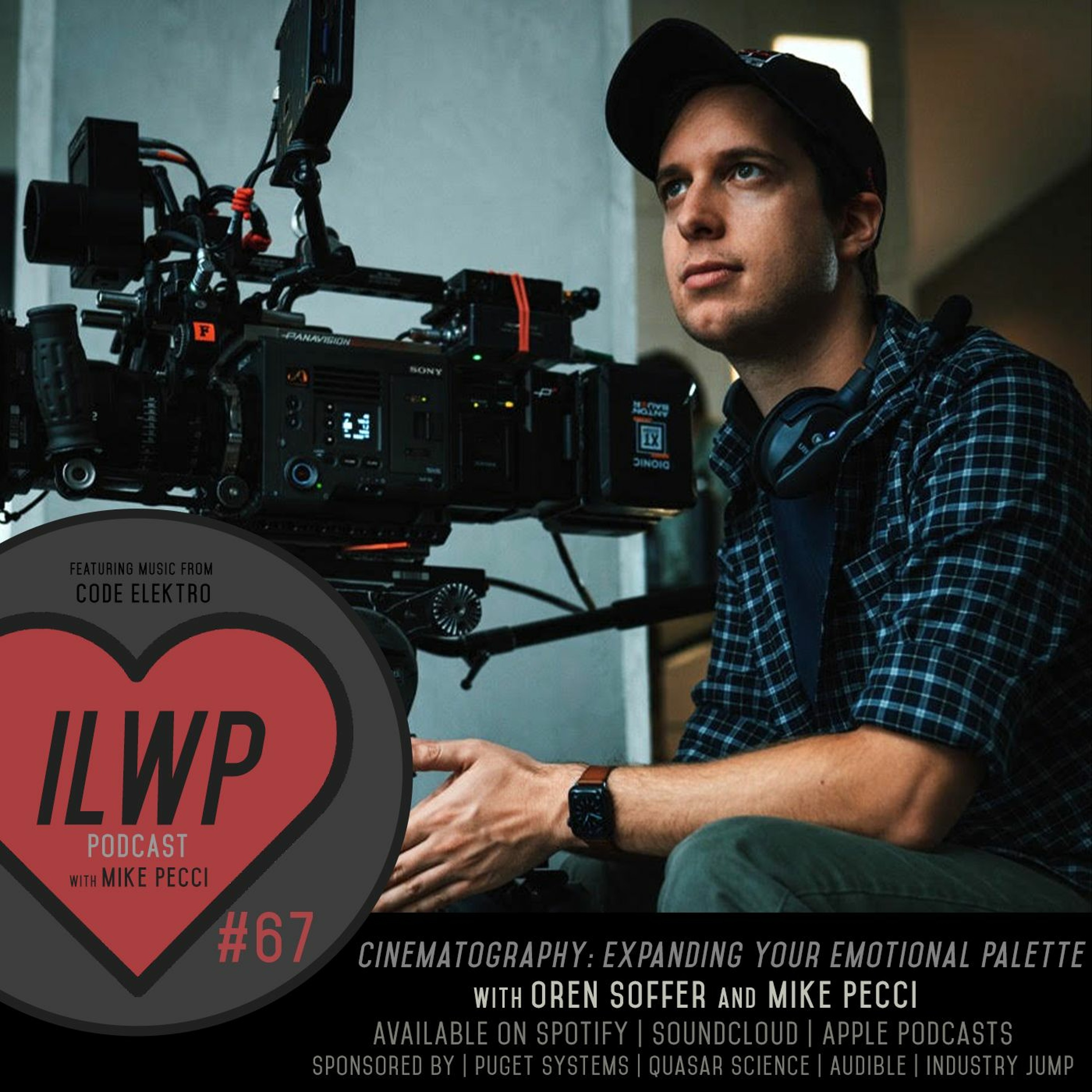 EP67 | Cinematography: Expanding Your Emotional Palette (Guest Oren Soffer)