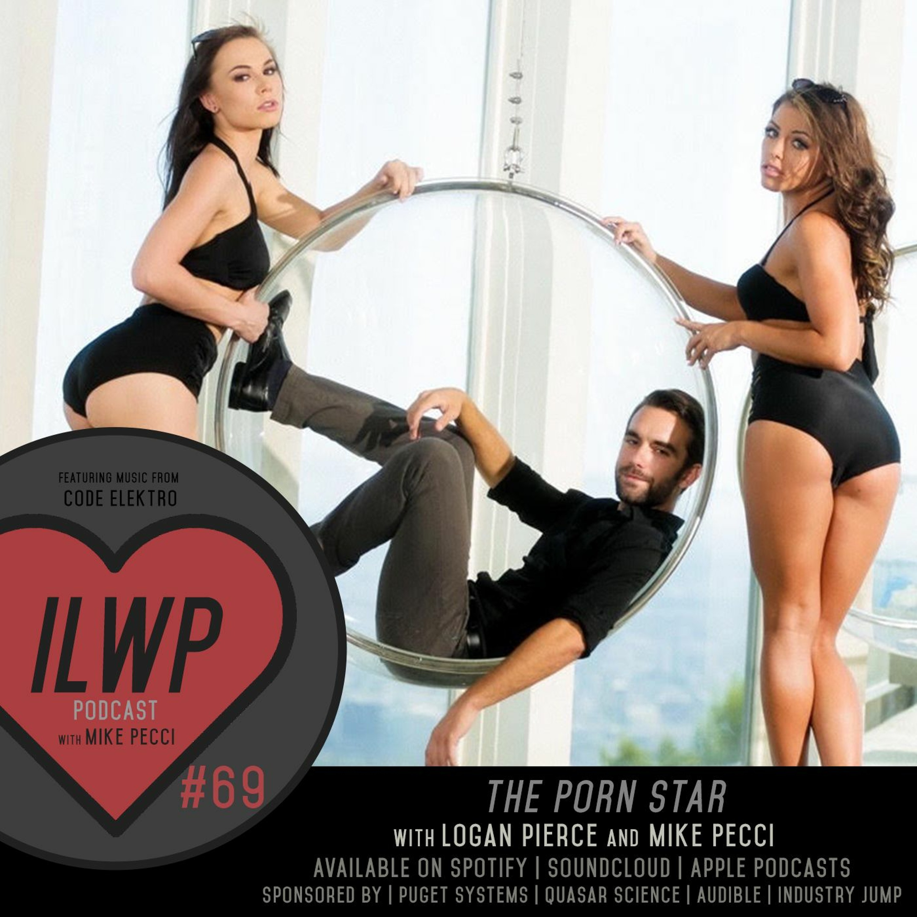 EP69 | The Porn Star (Guest Logan Pierce)