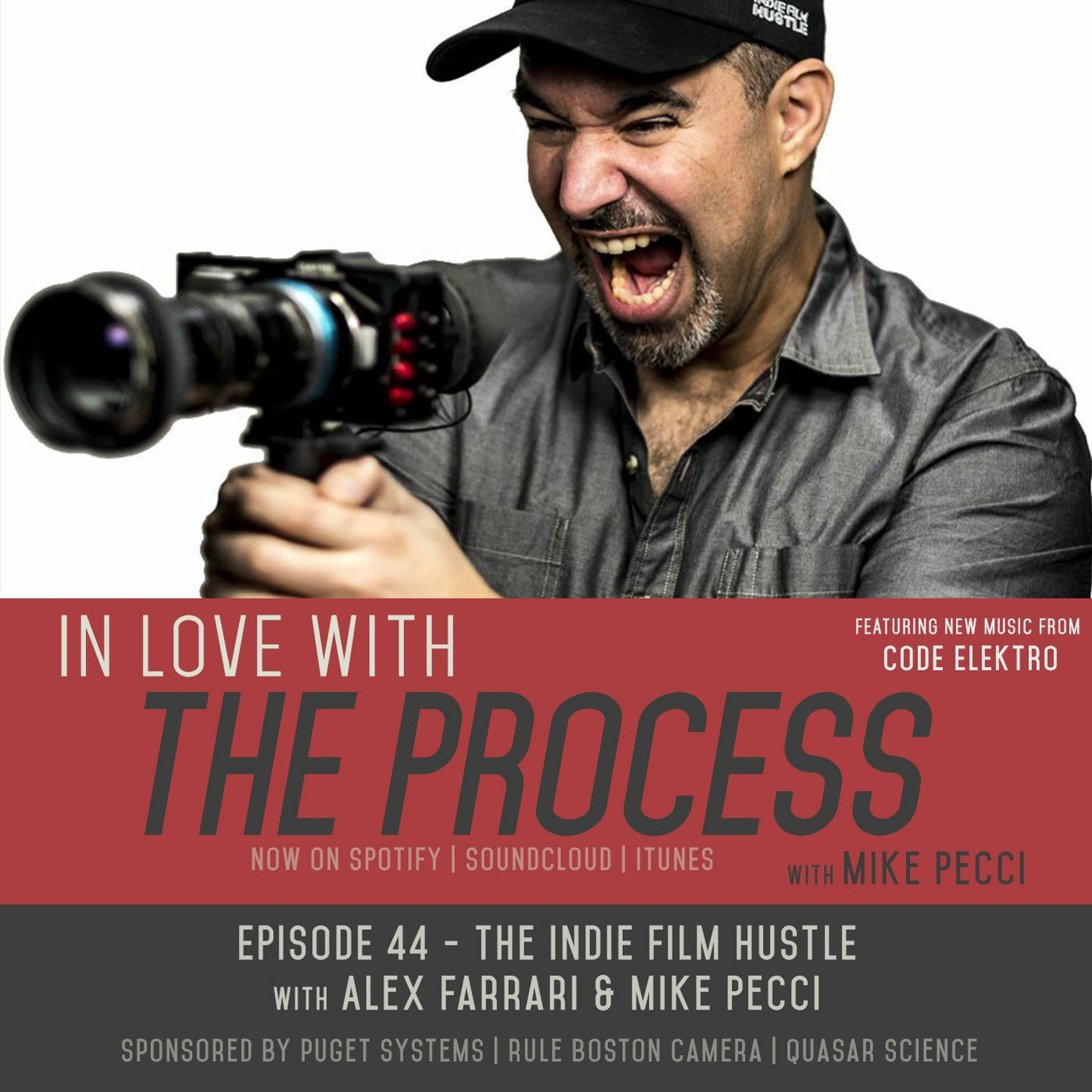 EP44 | The Indie Film Hustle (Guest Alex Farrari)