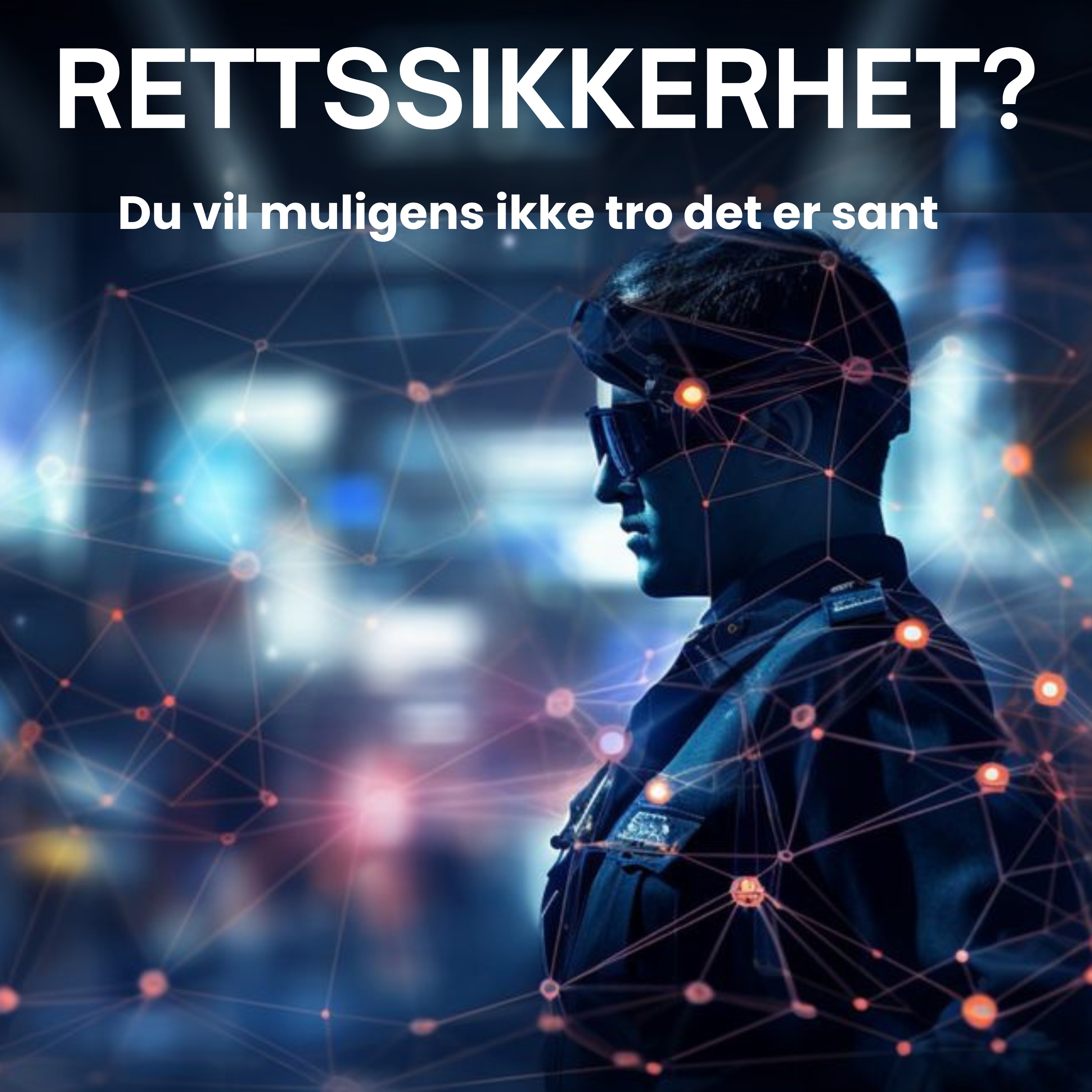 Rettssikkerhet?  Rettsstaten Norge er ikke det du tror.