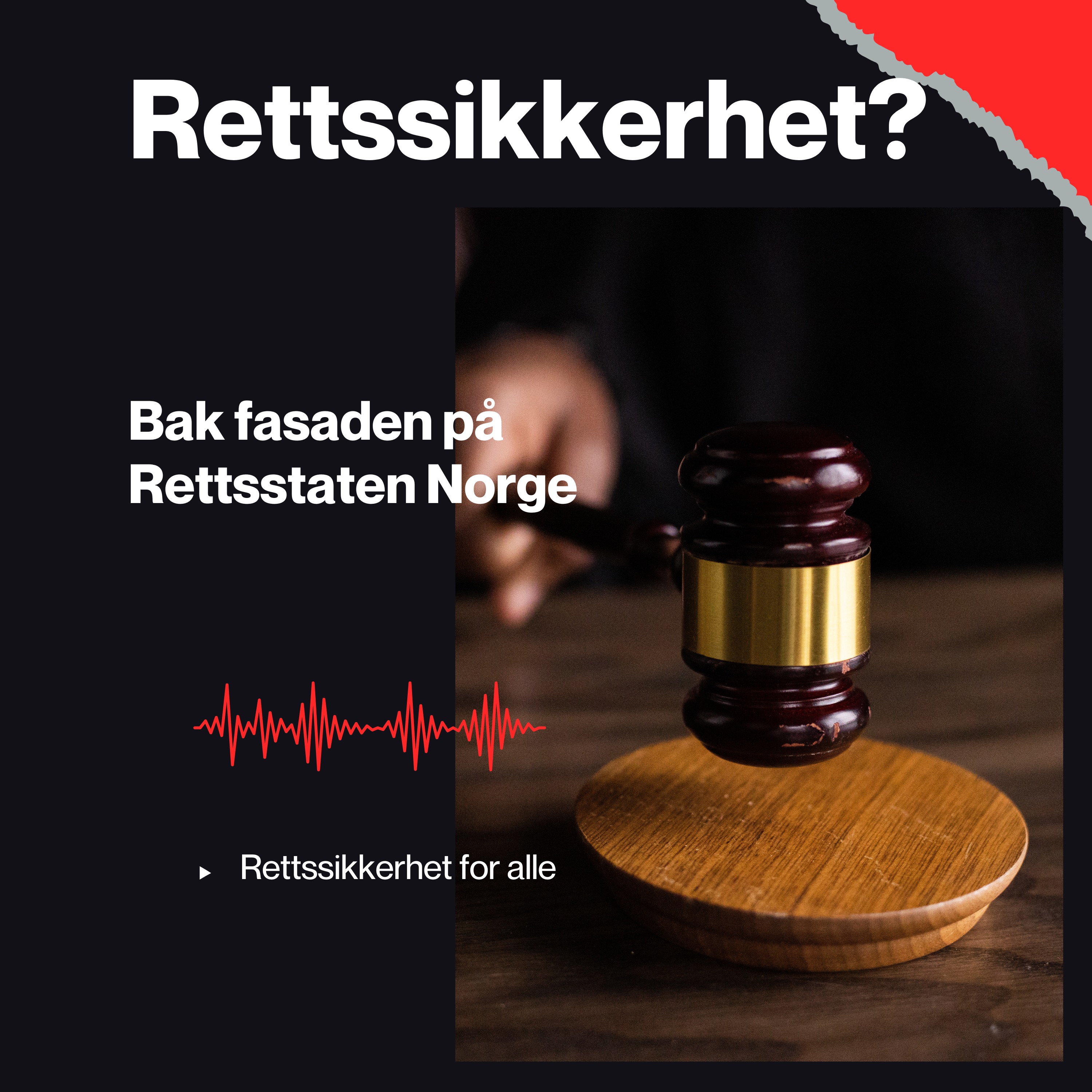 Rettssikkerhet?  Bak fasaden på rettsstaten Norge.