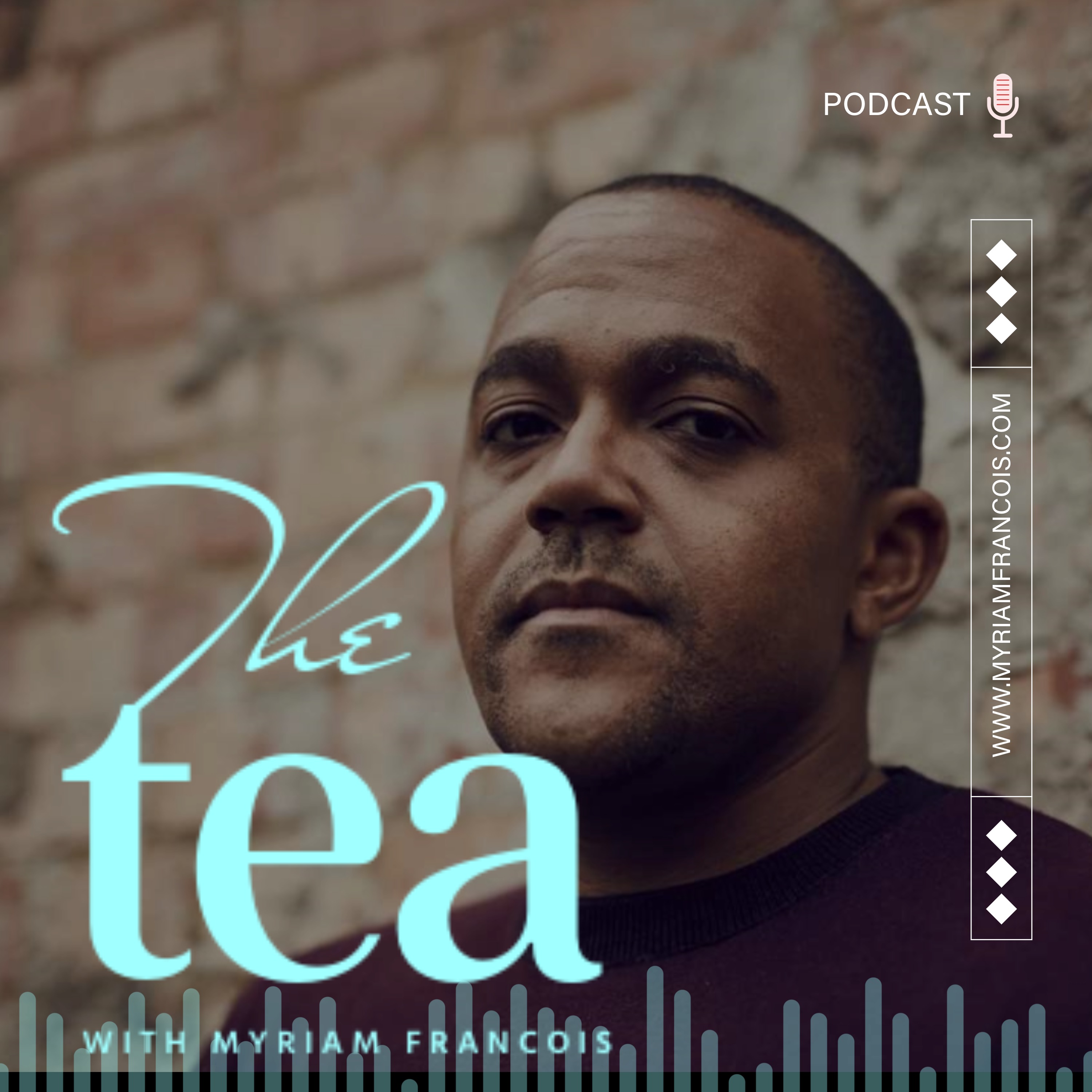 The Tea with Myriam Francois
