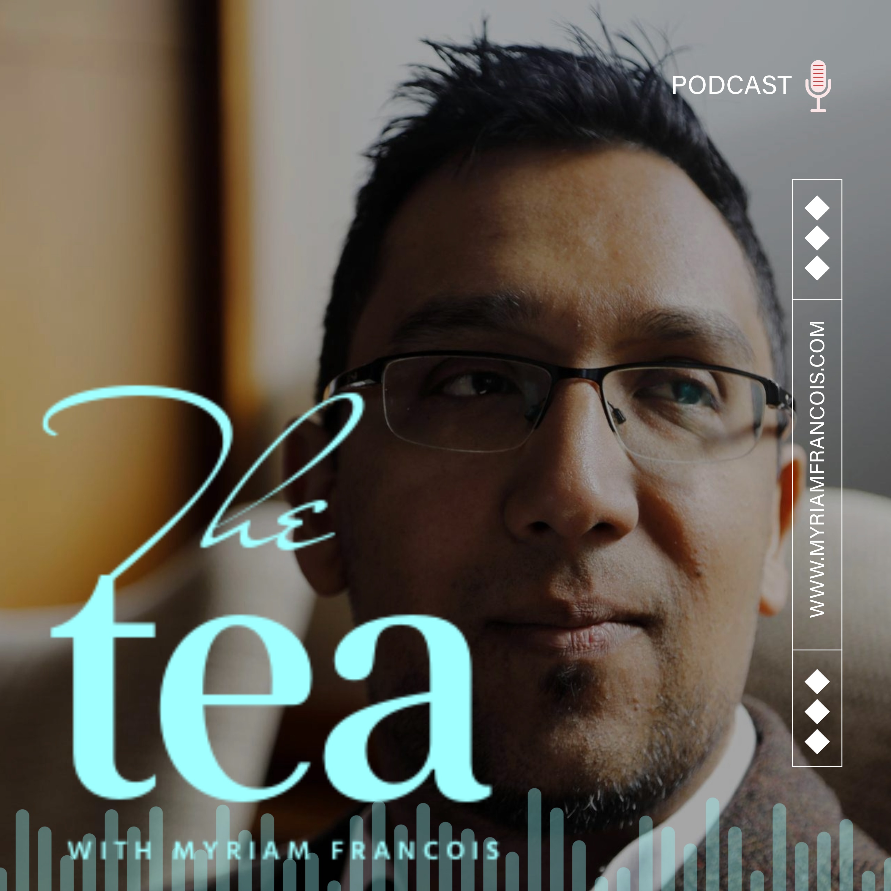 The Tea with Myriam Francois
