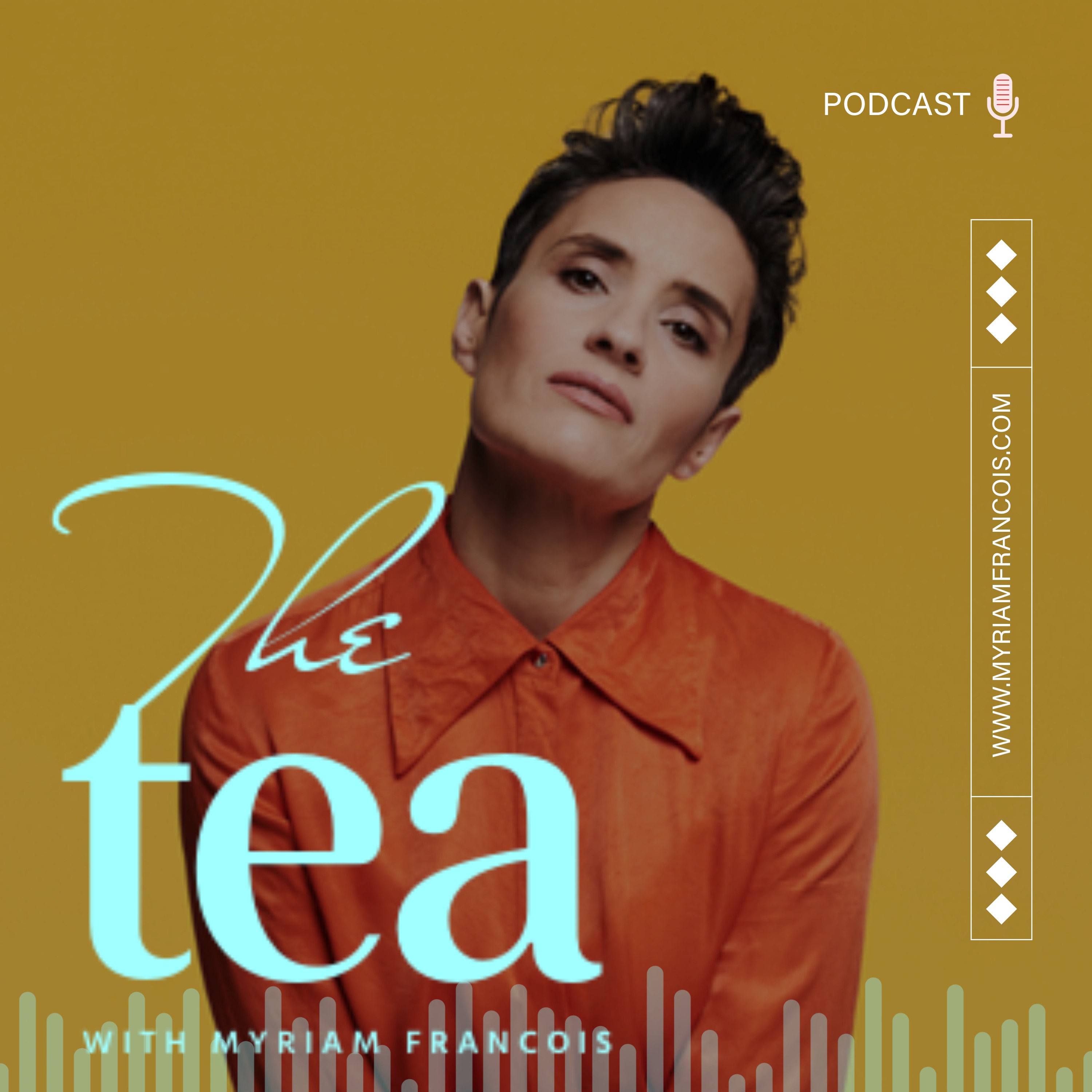 The Tea with Myriam Francois
