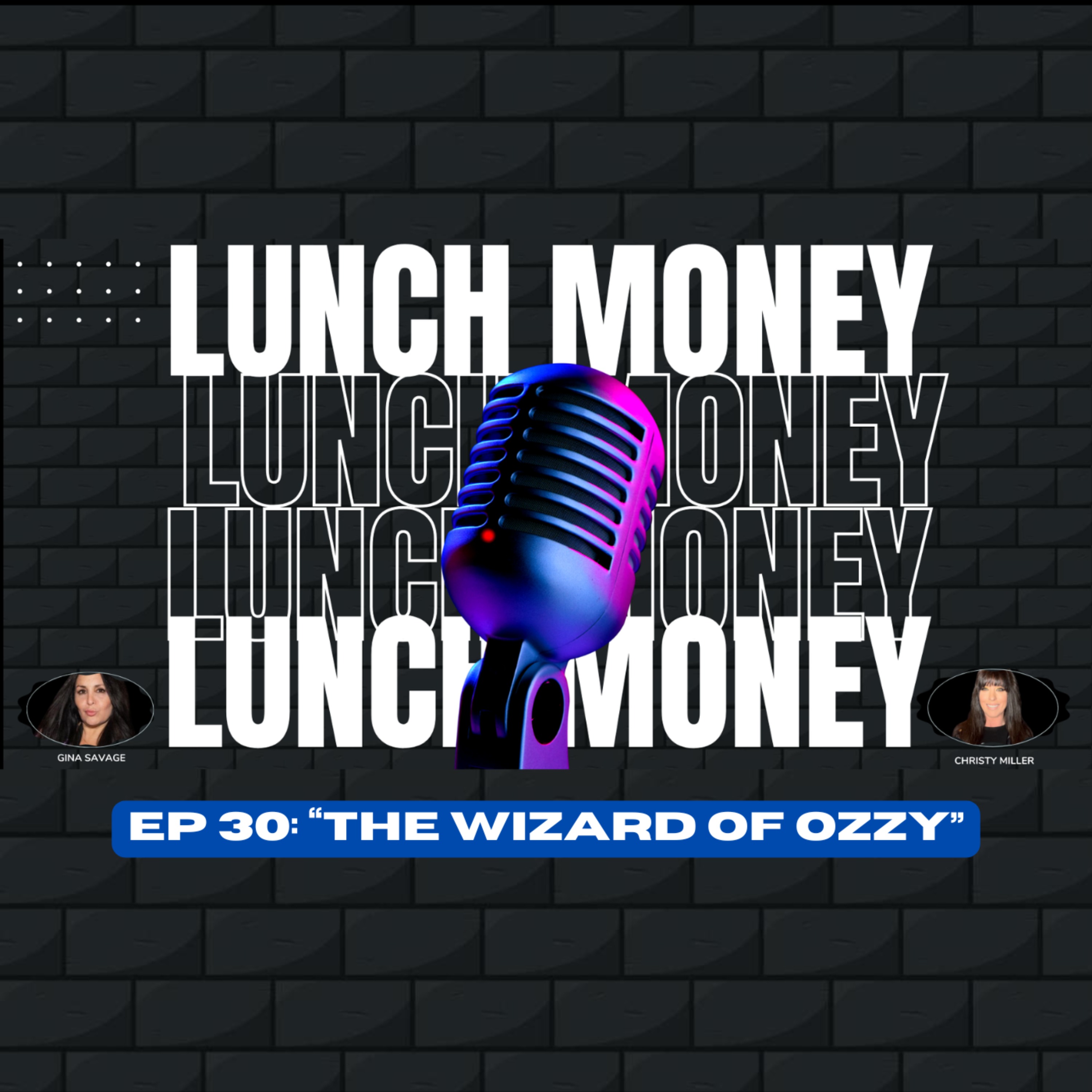 EP 30: “The Wizard of Ozzy”