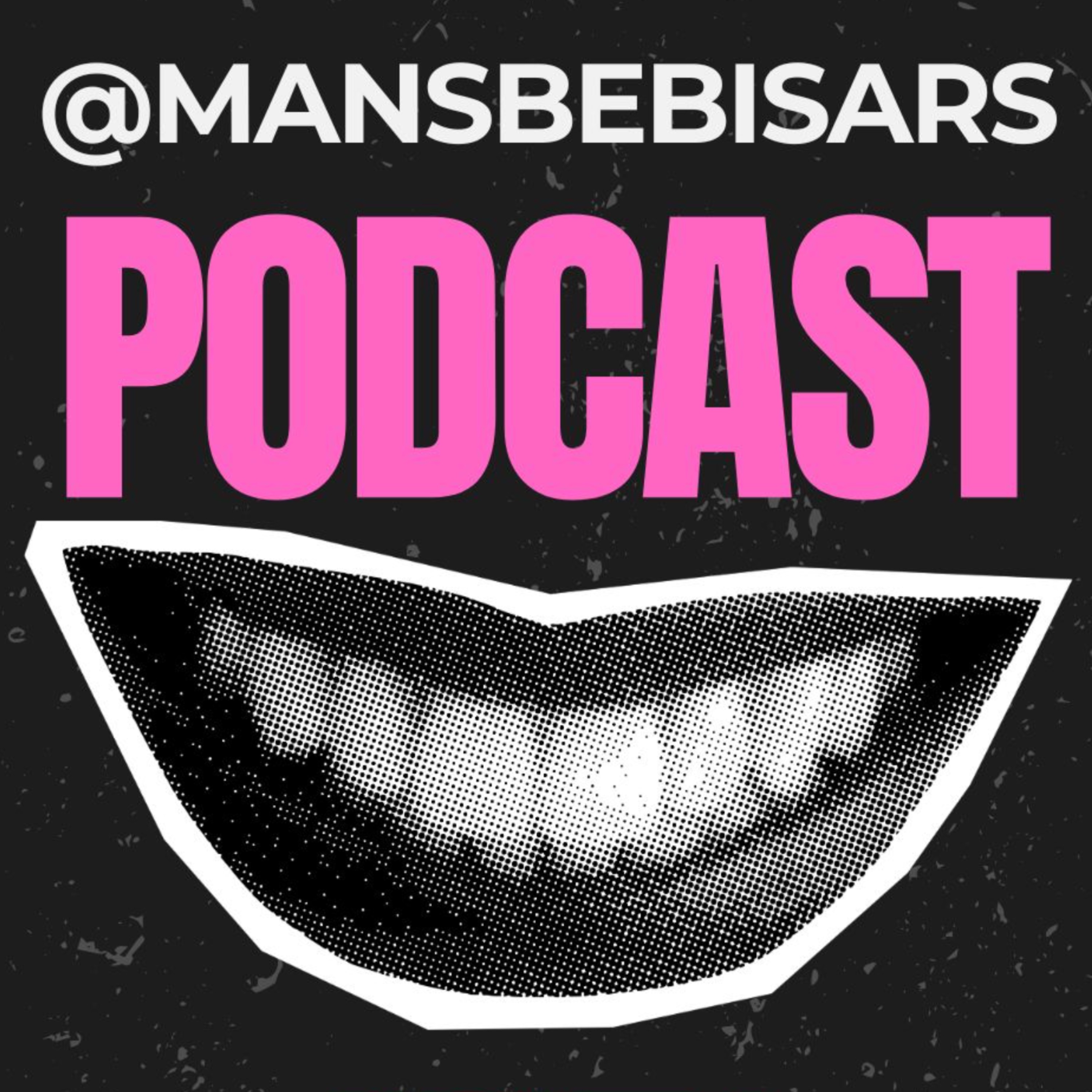 Mansbebisars podcast