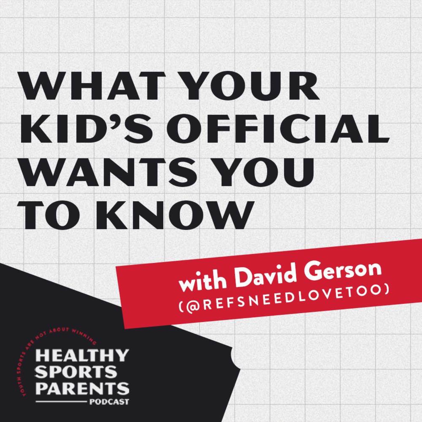 What your kid's official wants you to know (with @RefsNeedLoveToo)