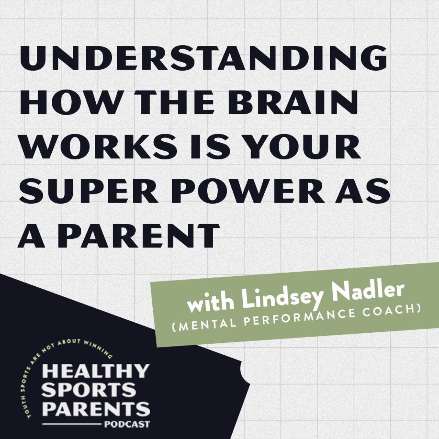 Understanding how the brain works is your super power as a parent (with Lindsey Nadler)