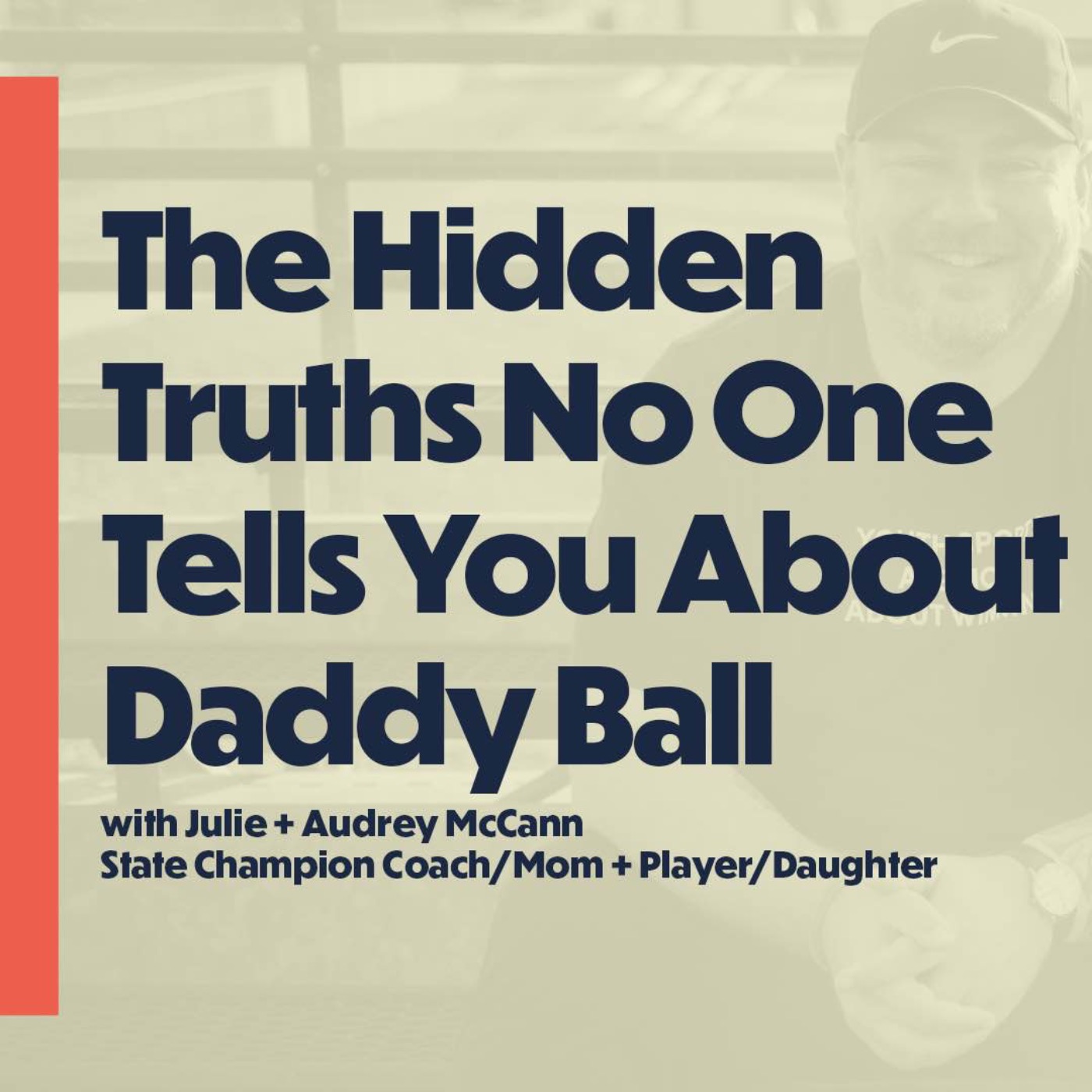 The Hidden Truths No One Tells You About Daddy Ball (with Julie + Audrey McCann)