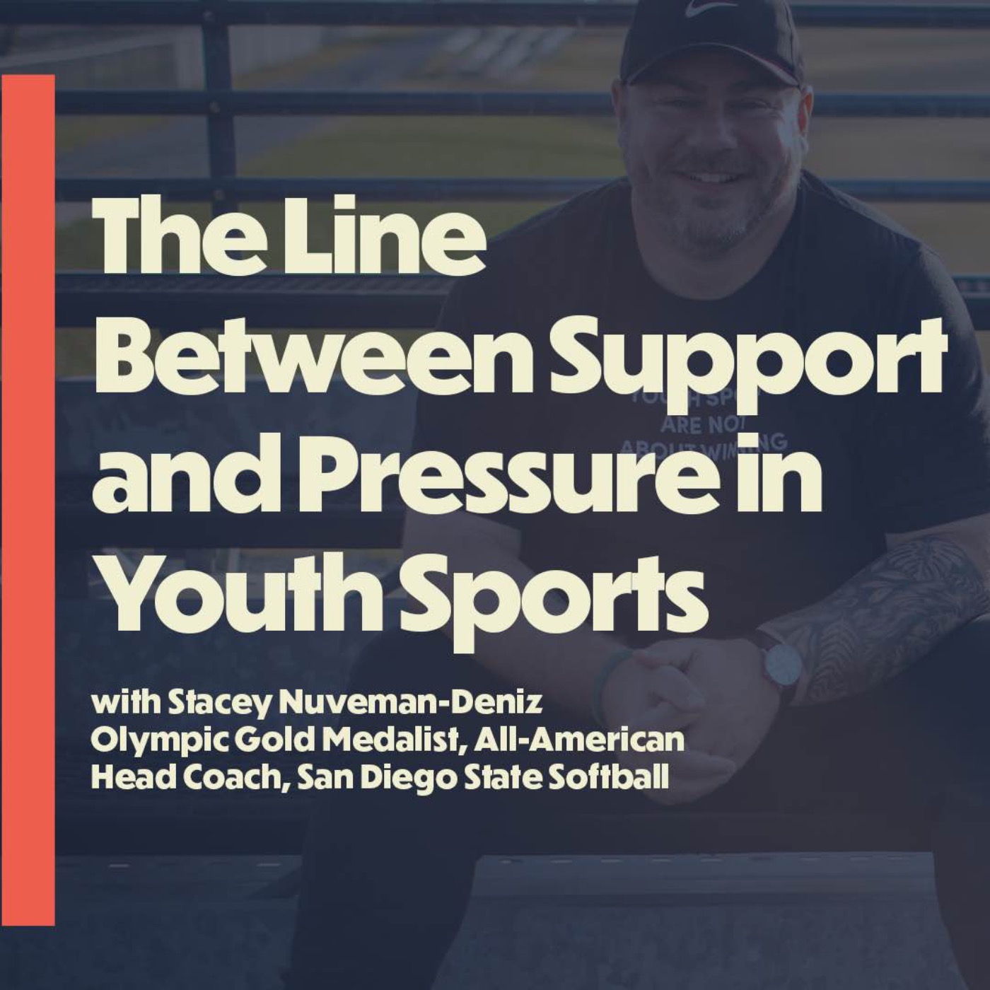The Line Between Support and Pressure in Youth Sports (with D1 Coach Stacey Nuveman-Deniz)