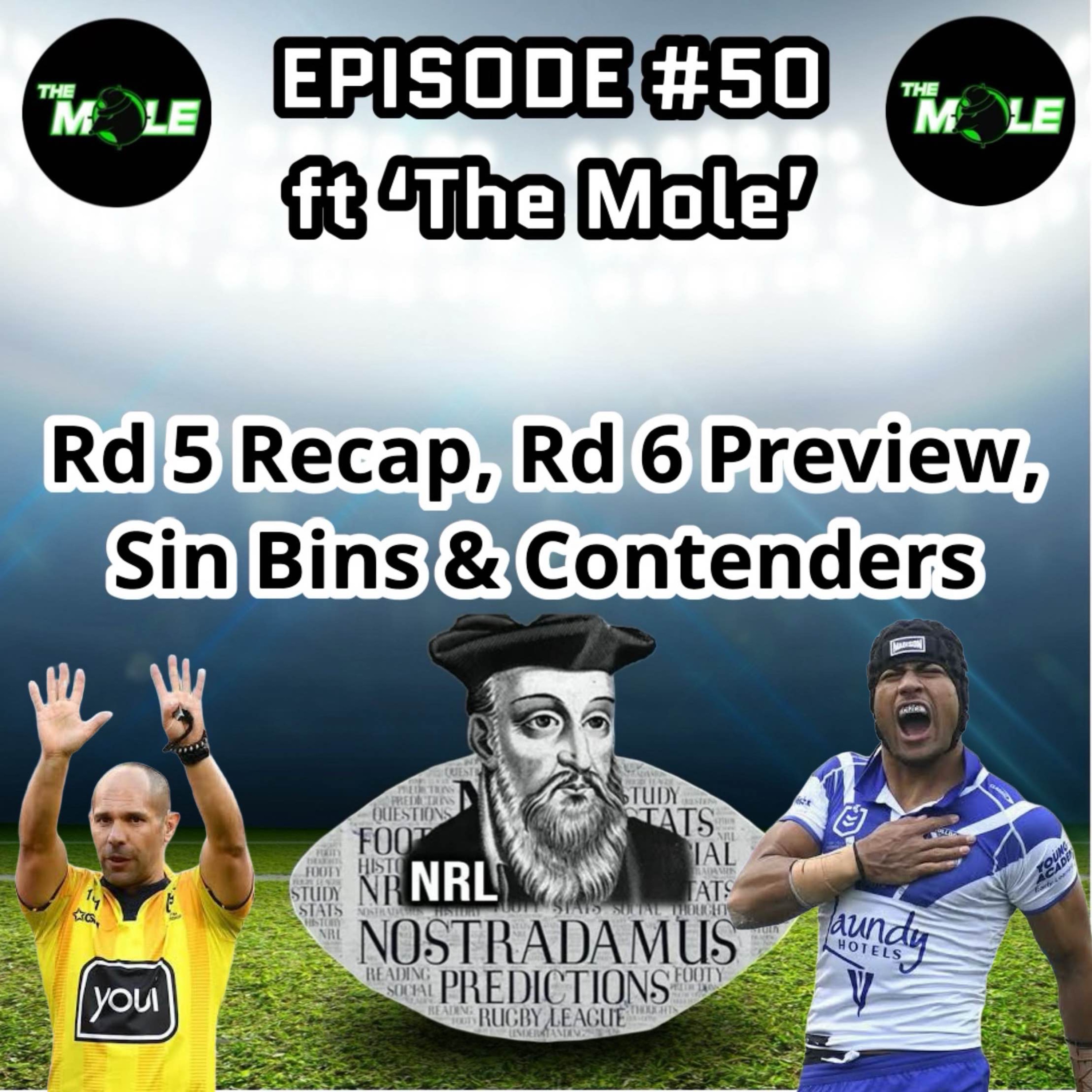 Weekly Podcast Episode Ft. 'The Mole' : Round 6 Preview