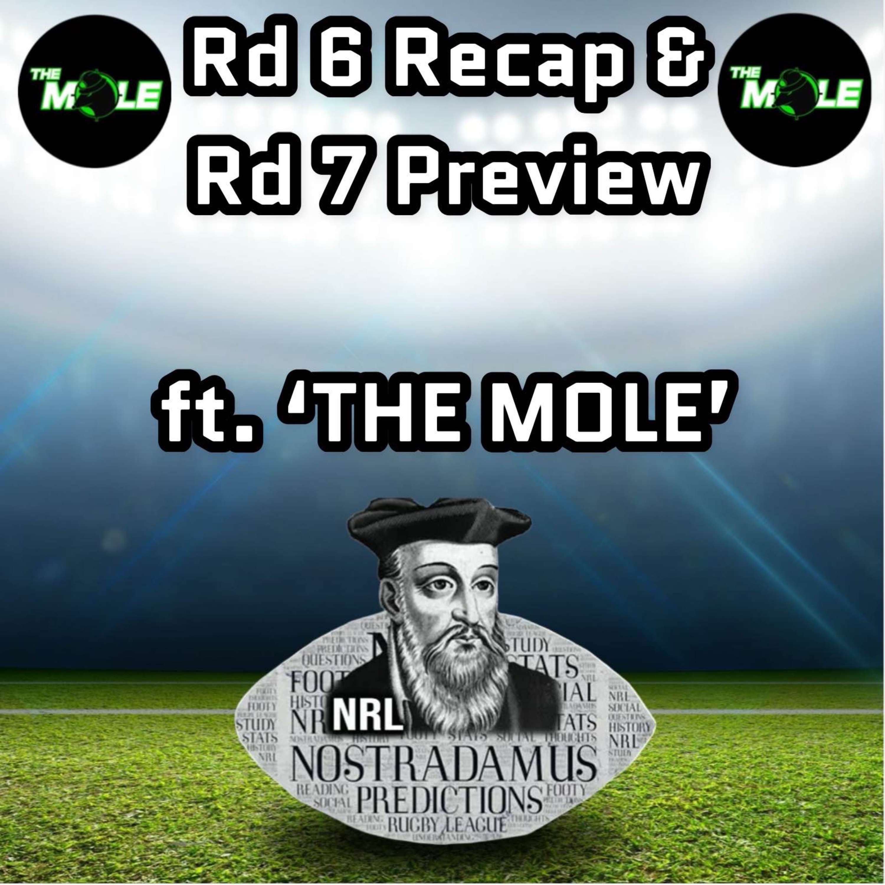 Weekly Podcast Episode ft. 'The Mole' : Round 7 Preview